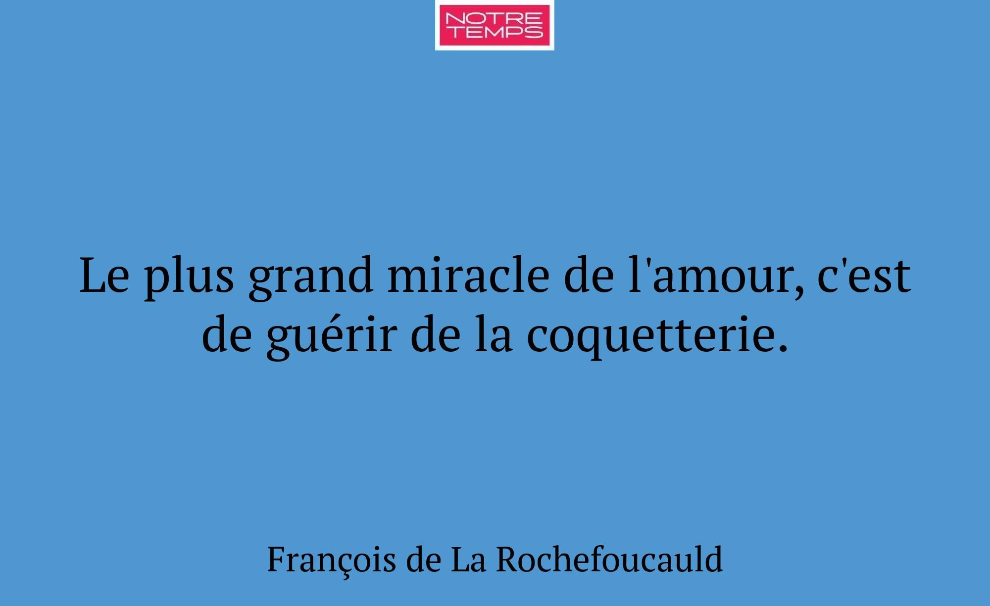 Le plus grand miracle de l'amour, c'est de guérir...