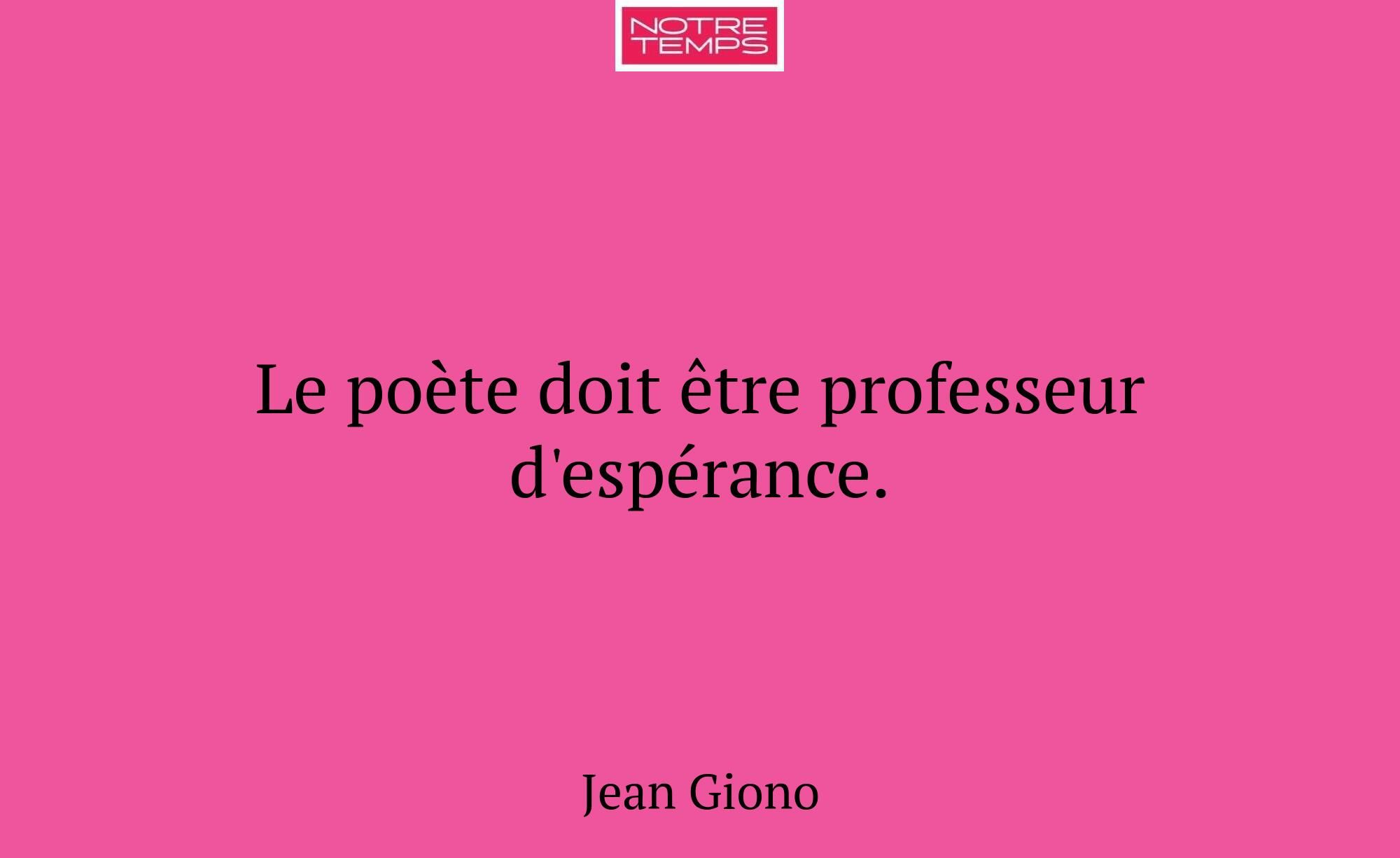 Le poète doit être professeur d'espérance.