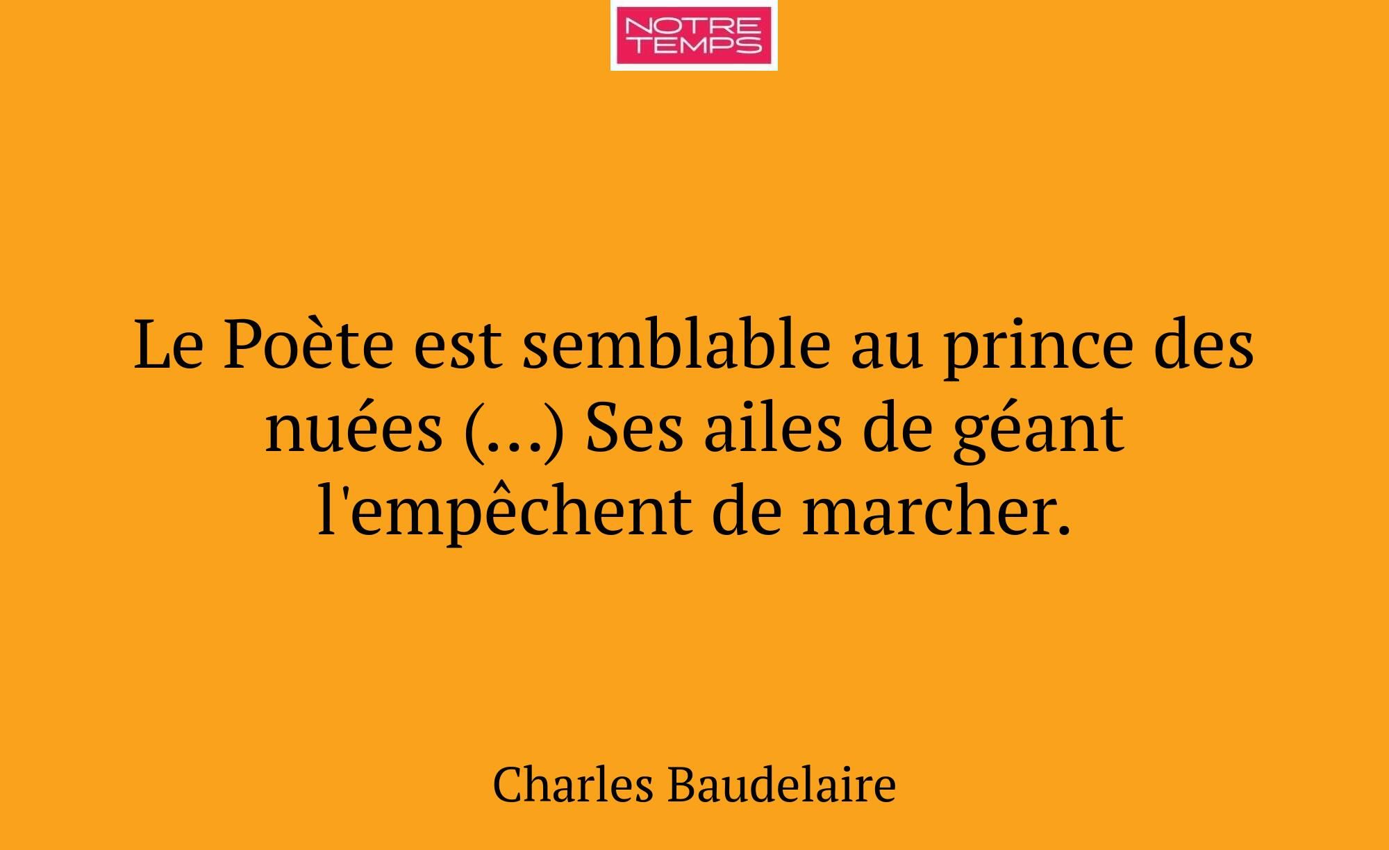 Le Poète est semblable au prince des nuées (…) Ses...