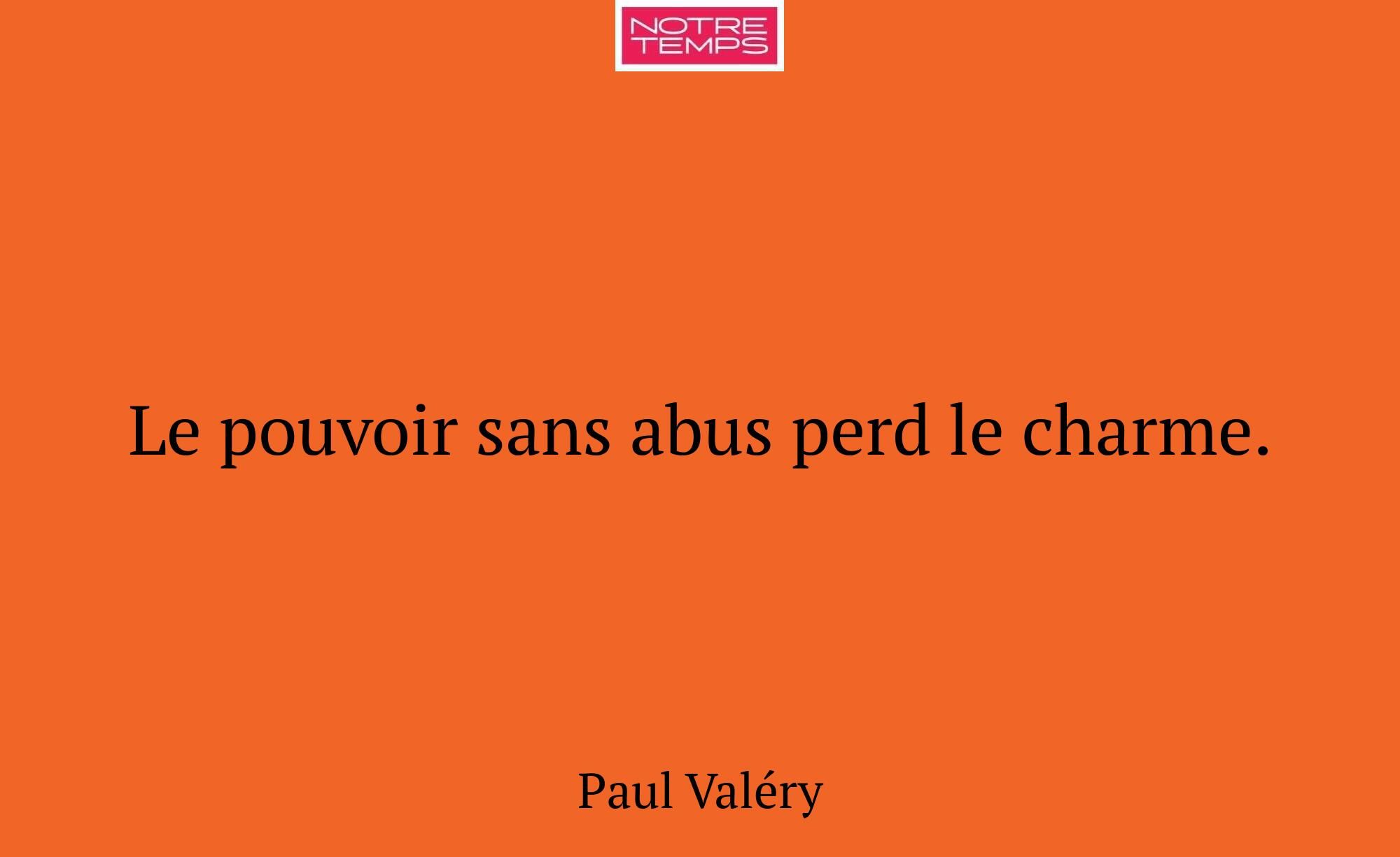 Le pouvoir sans abus perd le charme.