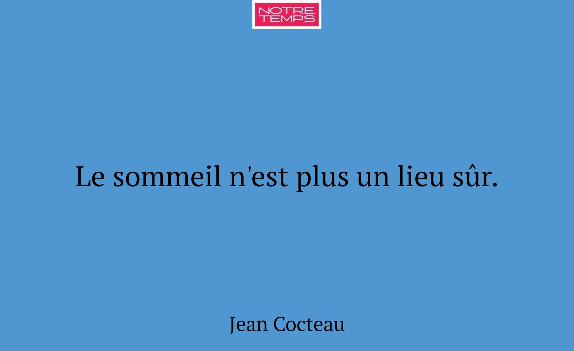 Le sommeil n'est plus un lieu sûr.