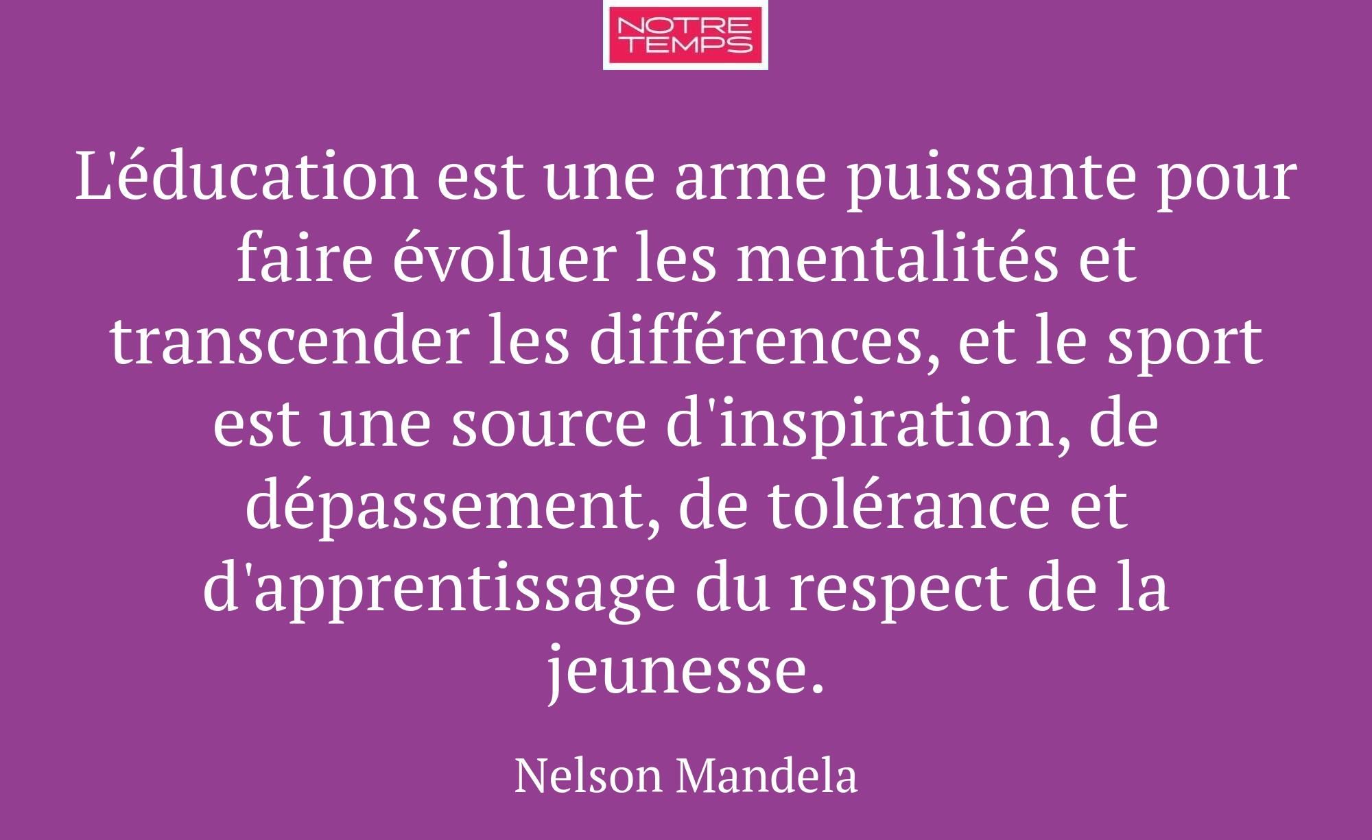 L'éducation est une arme puissante pour faire évol...