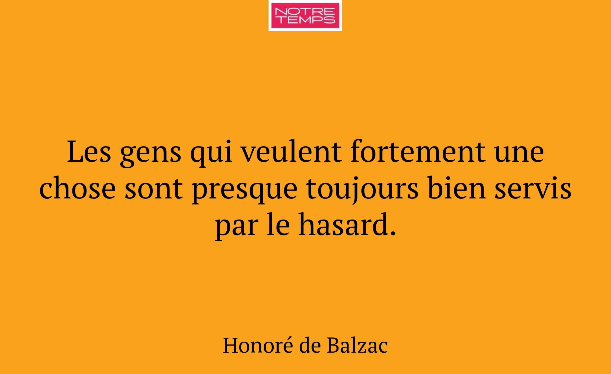 Les gens qui veulent fortement une chose sont pres...