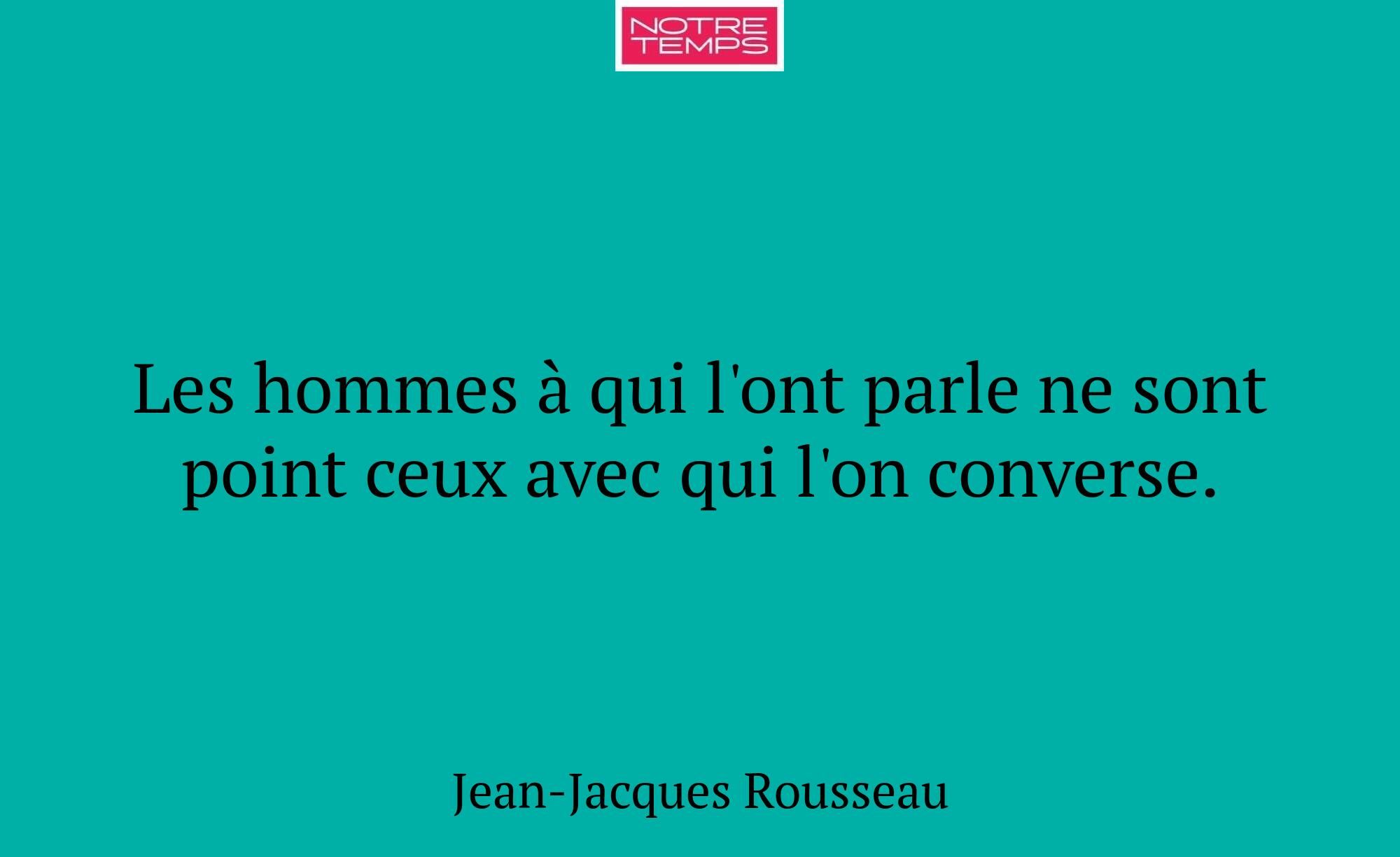 Les hommes à qui l'ont parle ne sont point ceux av...
