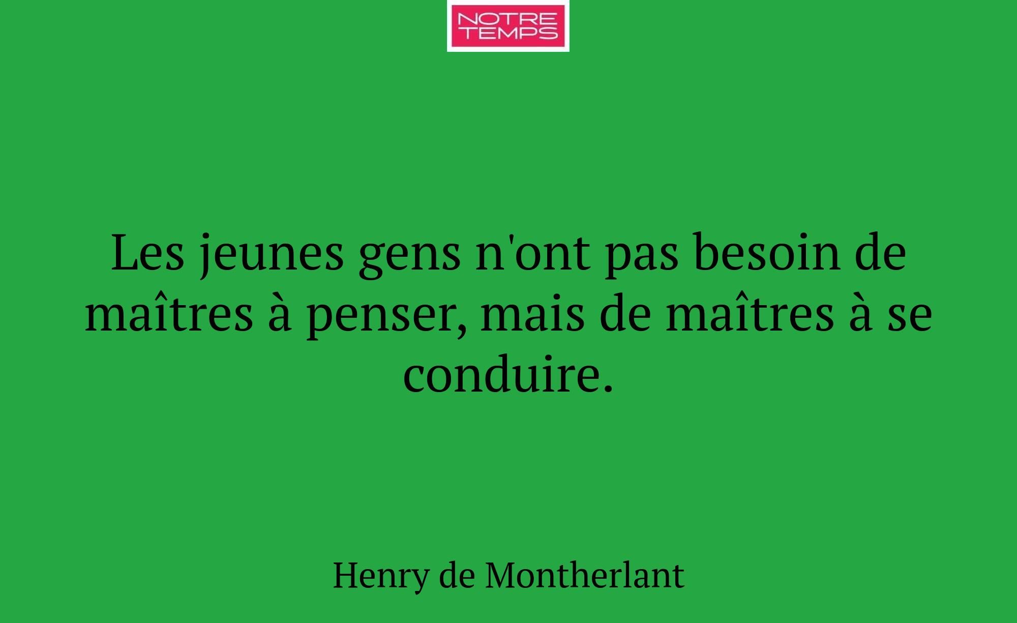 Les jeunes gens n'ont pas besoin de maîtres à pens...