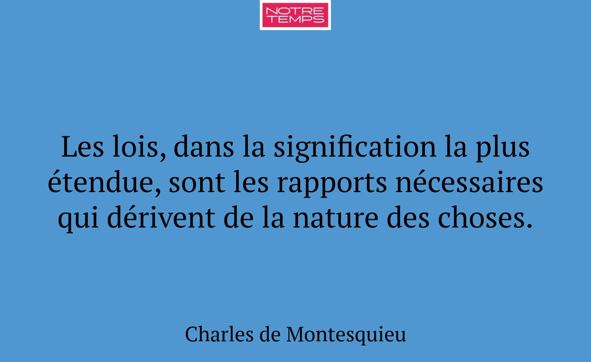 Les lois, dans la signification la plus étendue, s...