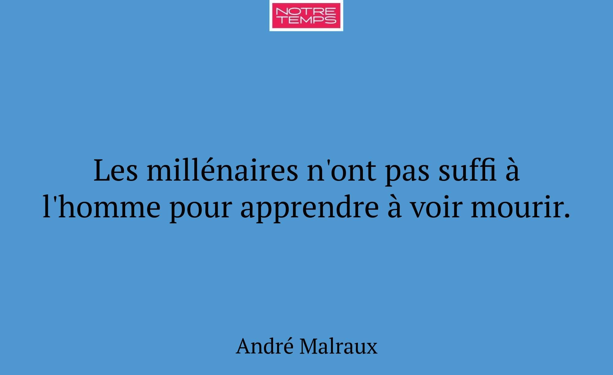 Les millénaires n'ont pas suffi à l'homme pour app...