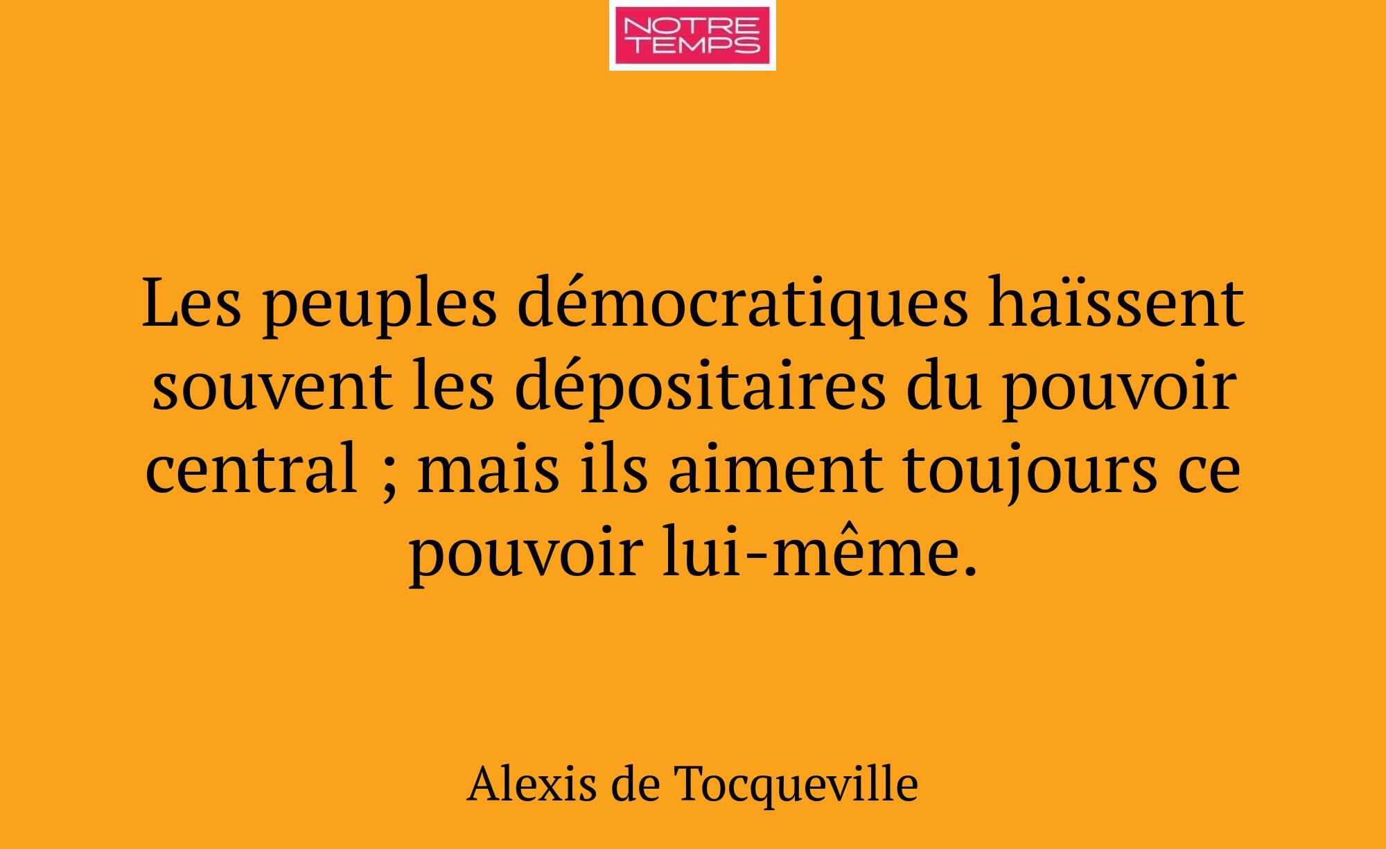 Les peuples démocratiques haïssent souvent les dép...