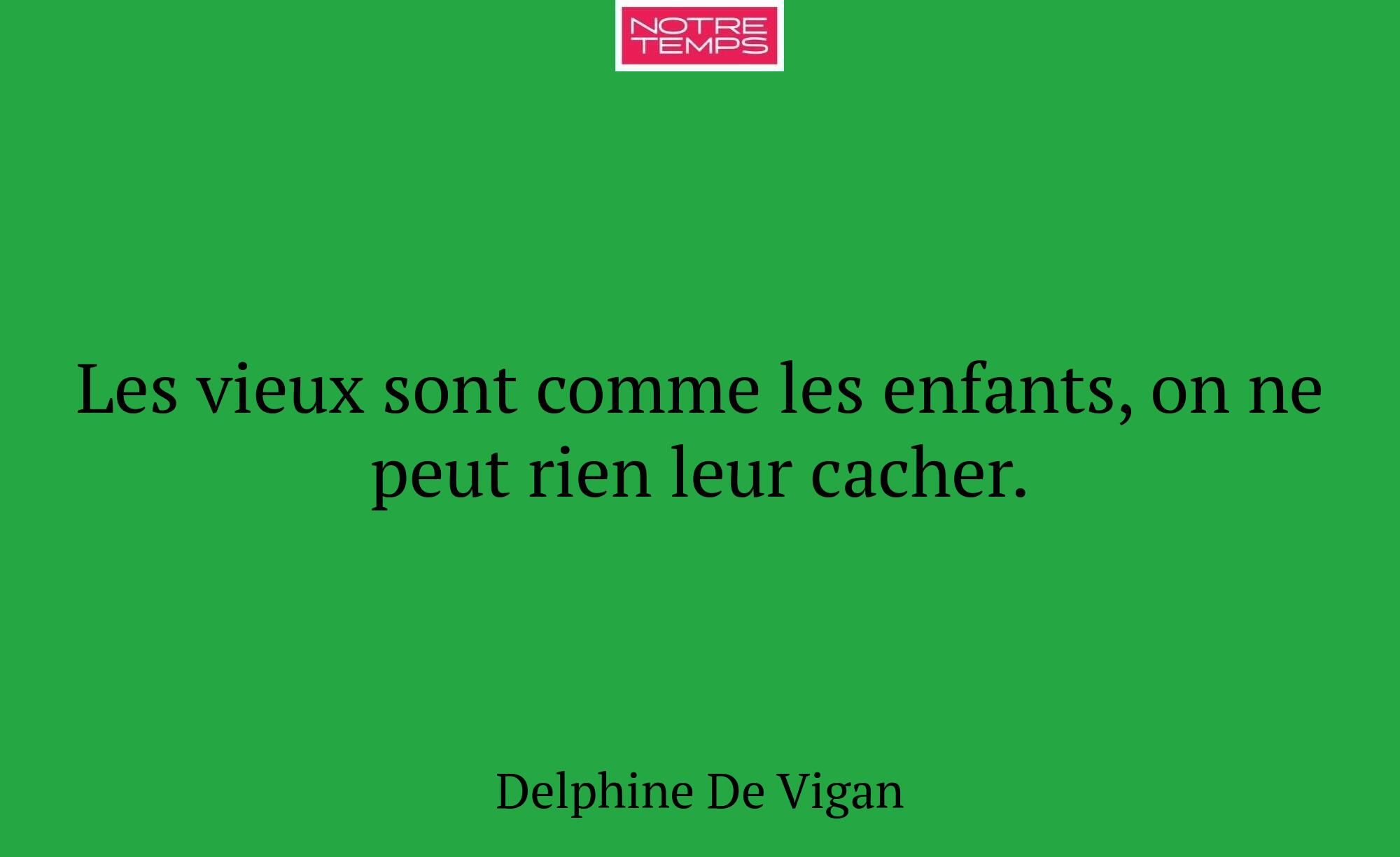 Les vieux sont comme les enfants, on ne peut rien...