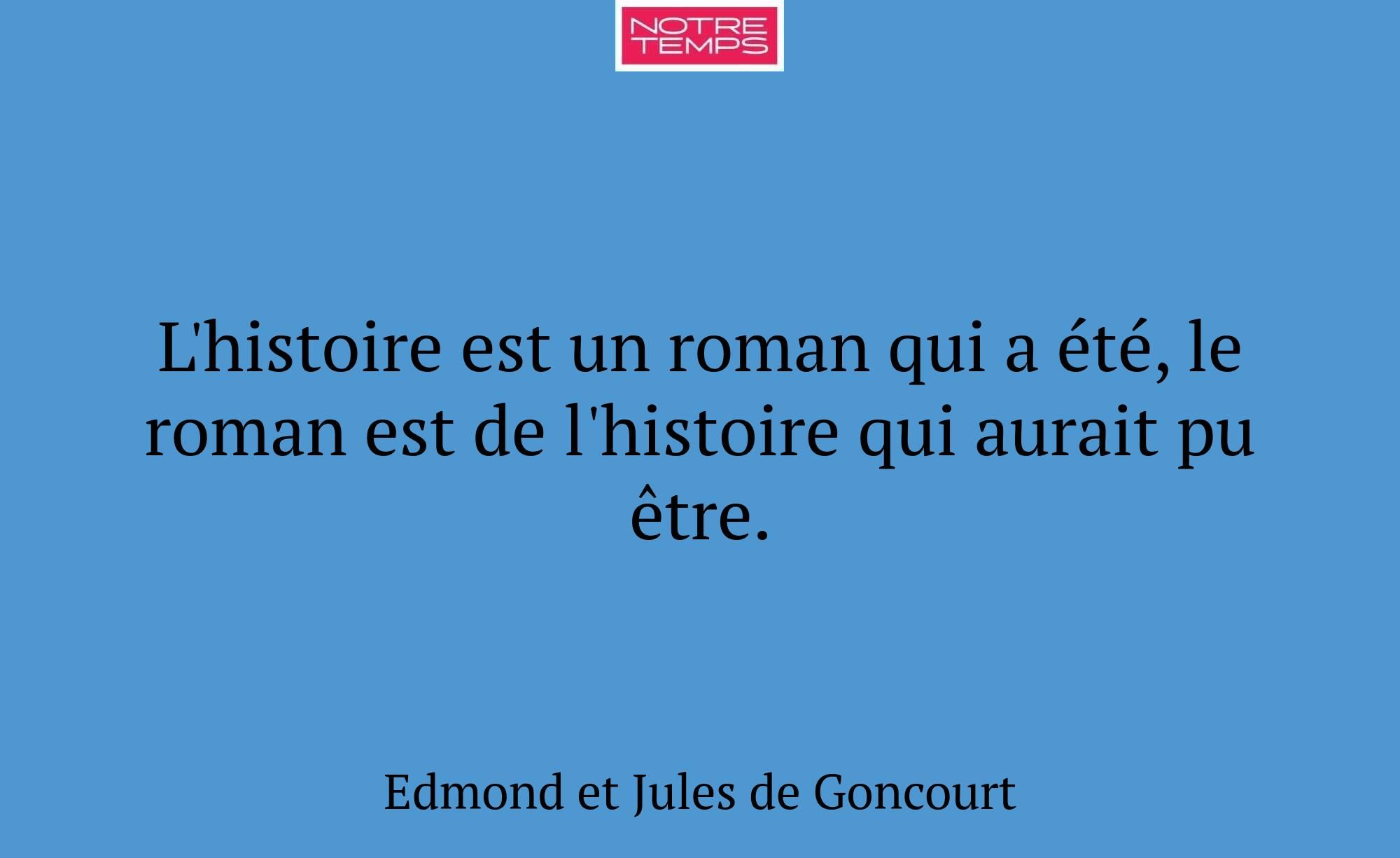 L'histoire est un roman qui a été, le roman est de...