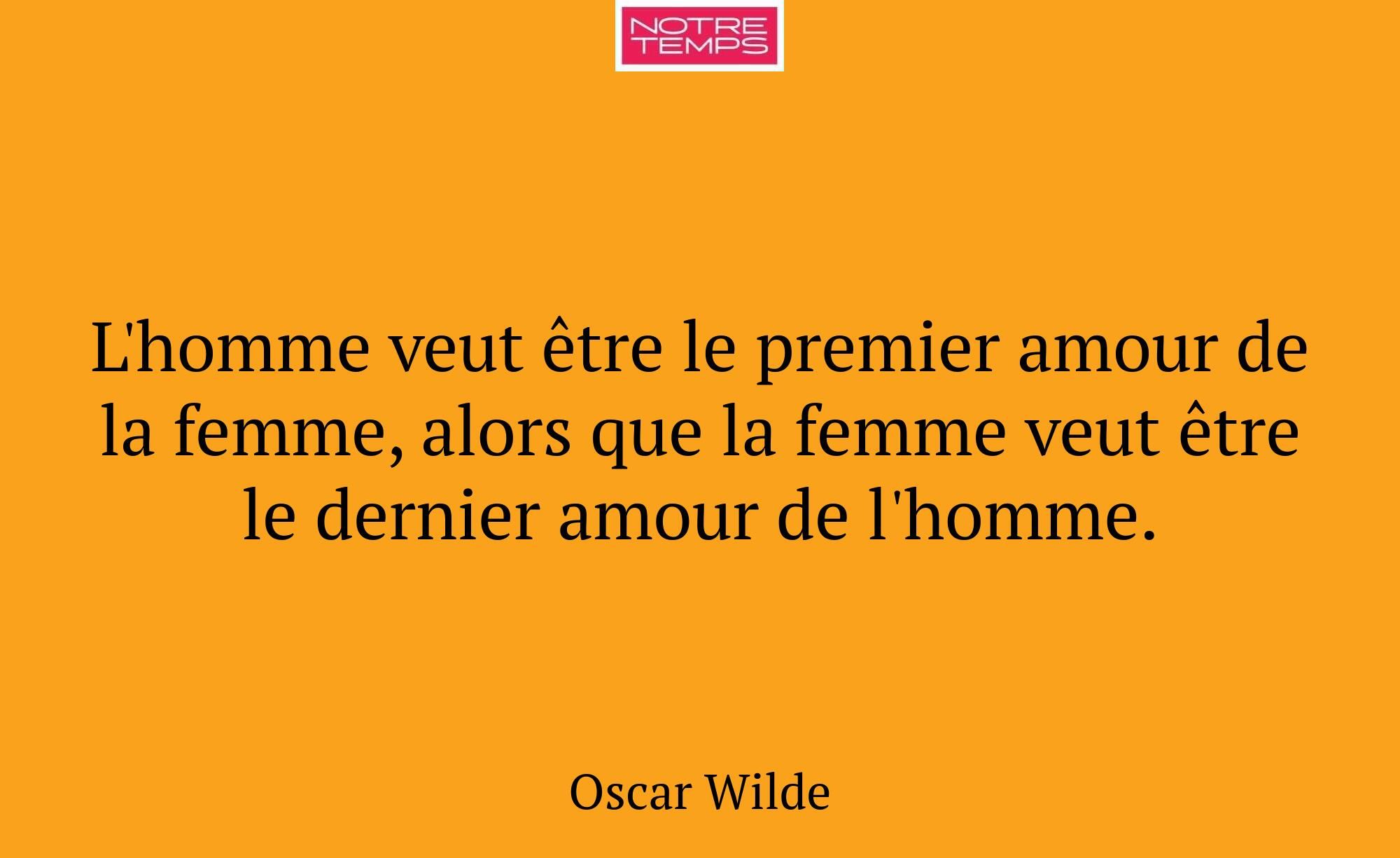 L'homme veut être le premier amour de la femme, al...
