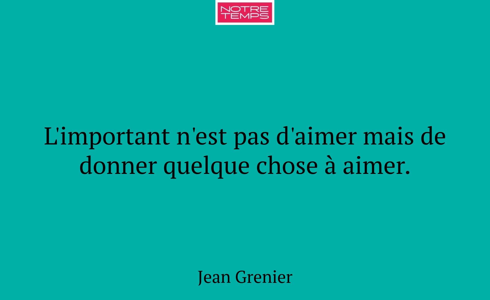 L'important n'est pas d'aimer mais de donner quelq...