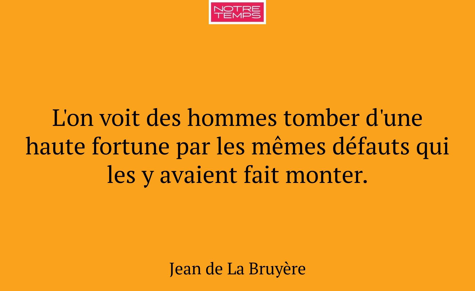 L'on voit des hommes tomber d'une haute fortune pa...
