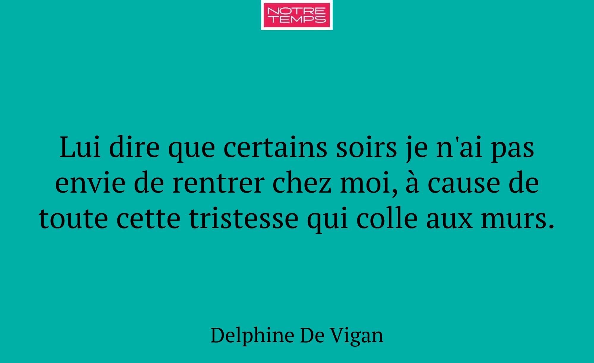 Lui dire que certains soirs je n'ai pas envie de r...