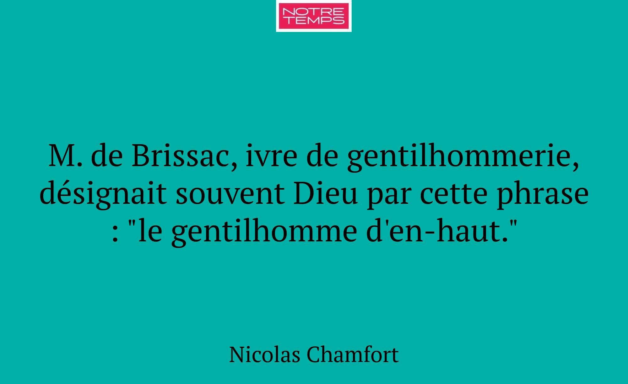 M. de Brissac, ivre de gentilhommerie, désignait s...