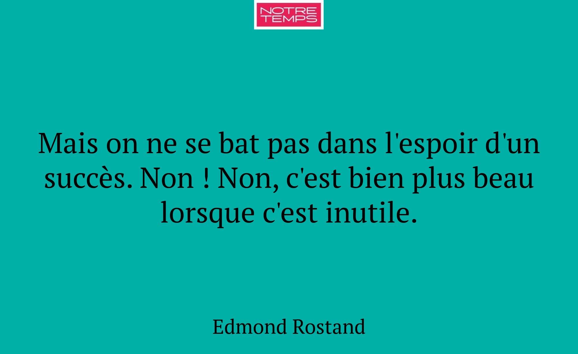Mais on ne se bat pas dans l'espoir d'un succès. N...