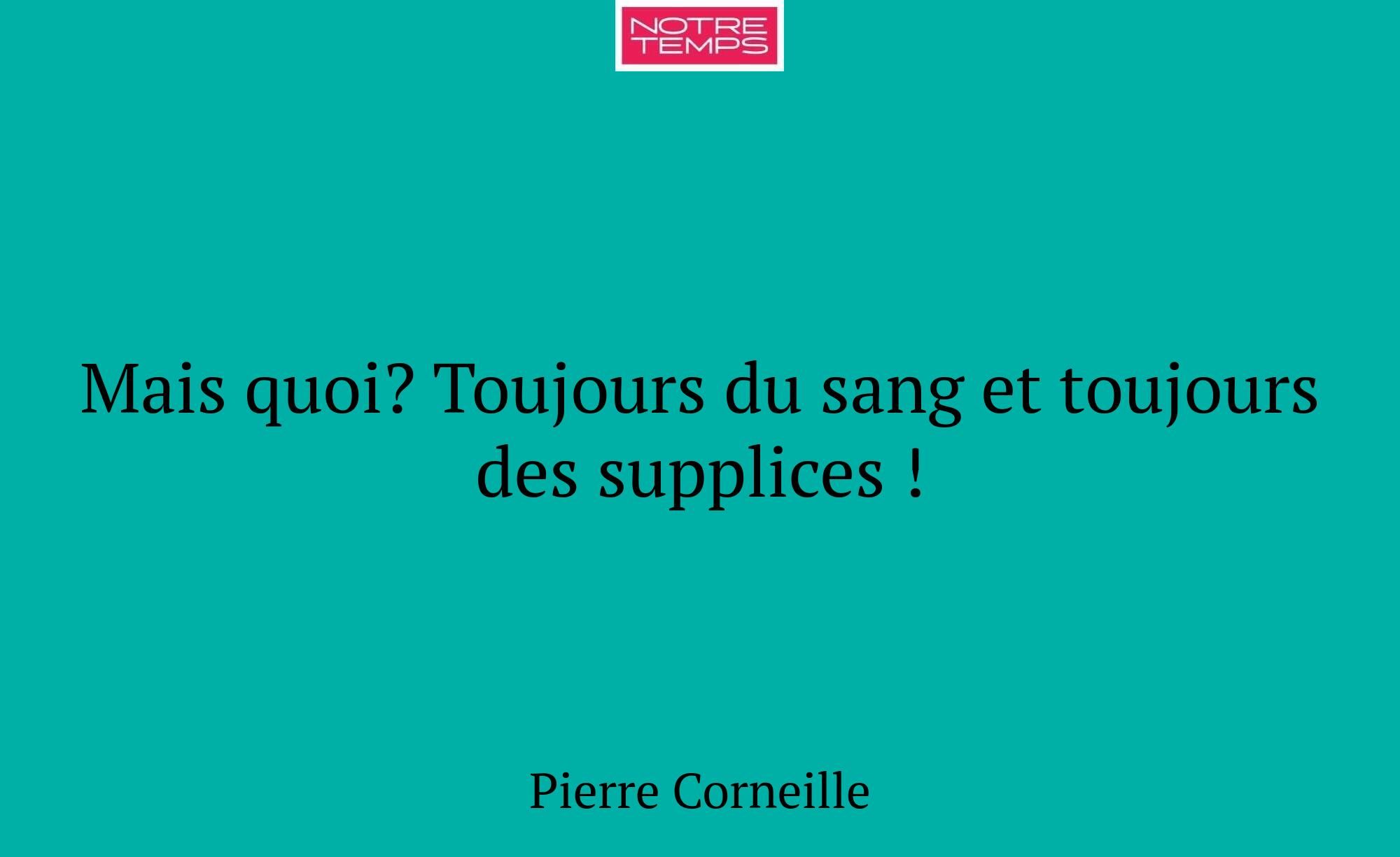 Mais quoi? Toujours du sang et toujours des suppli...