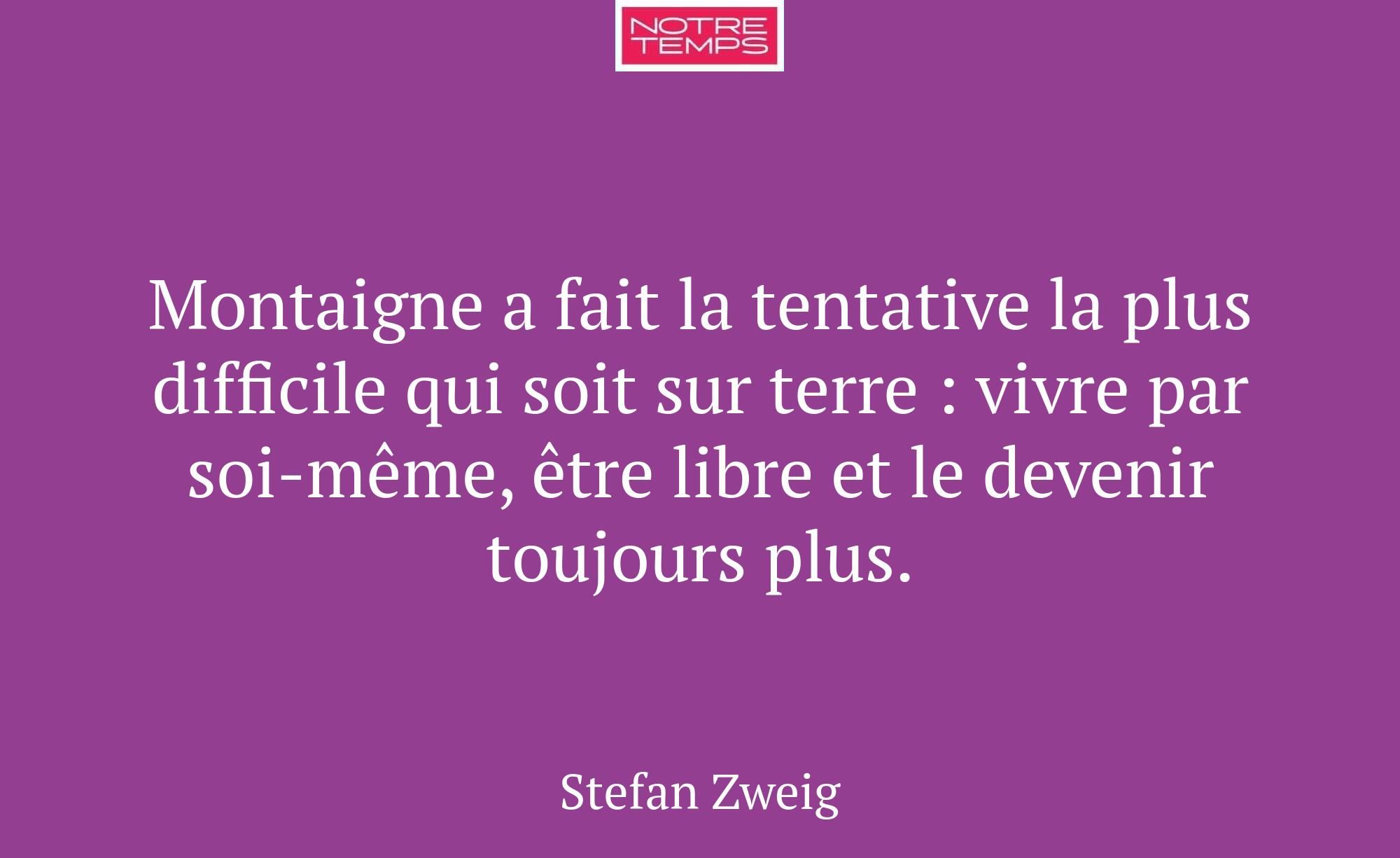 Montaigne a fait la tentative la plus difficile qu...