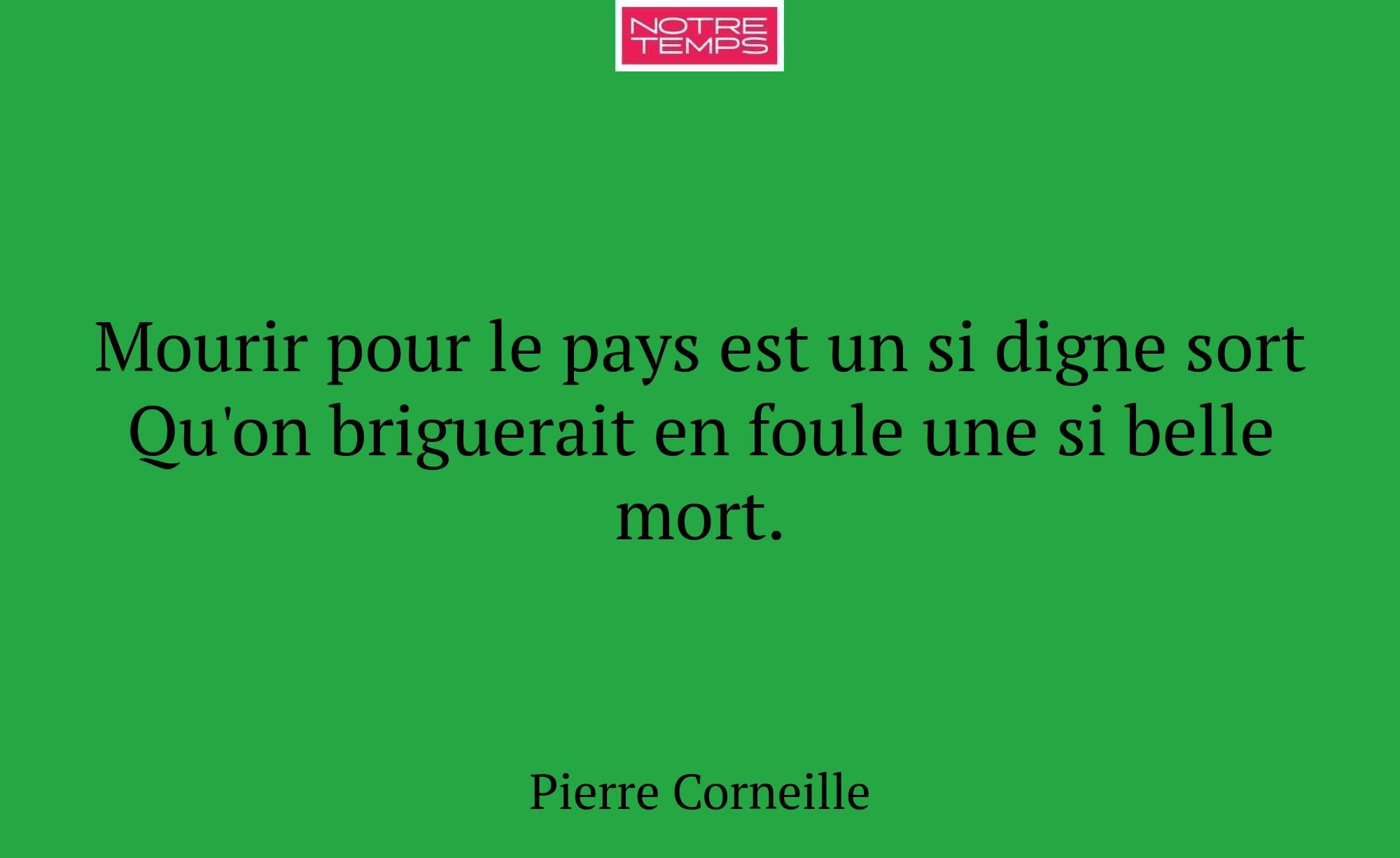 Mourir pour le pays est un si digne sort Qu'on bri...