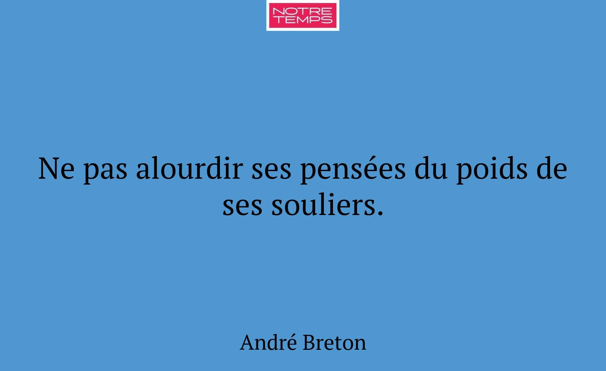Ne pas alourdir ses pensées du poids de ses soulie...