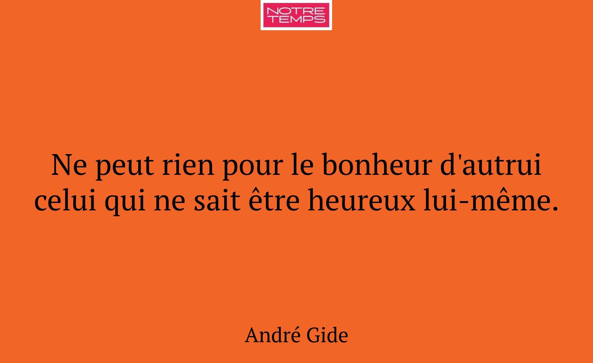 Ne peut rien pour le bonheur d'autrui celui qui ne...