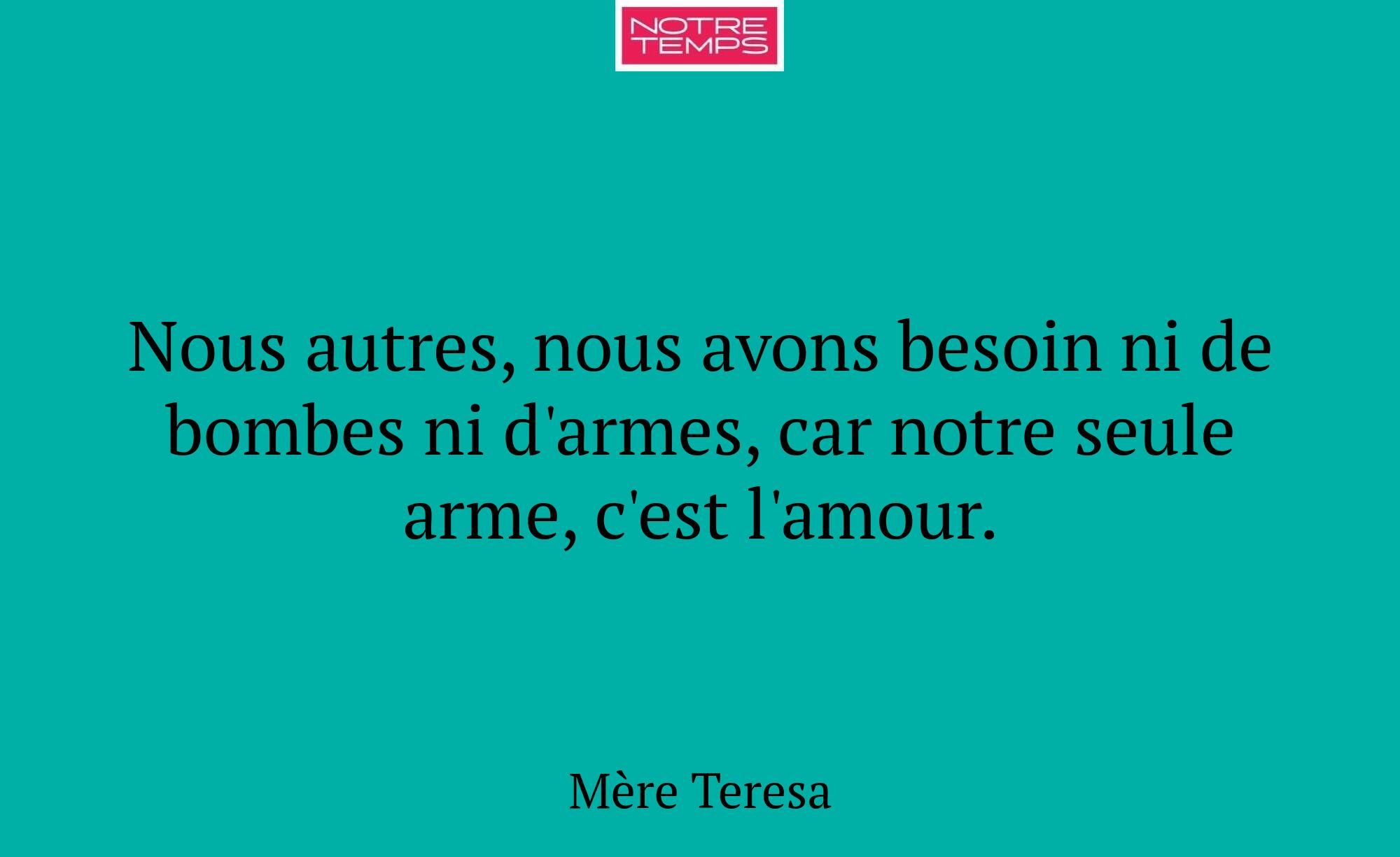Nous autres, nous avons besoin ni de bombes ni d'a...