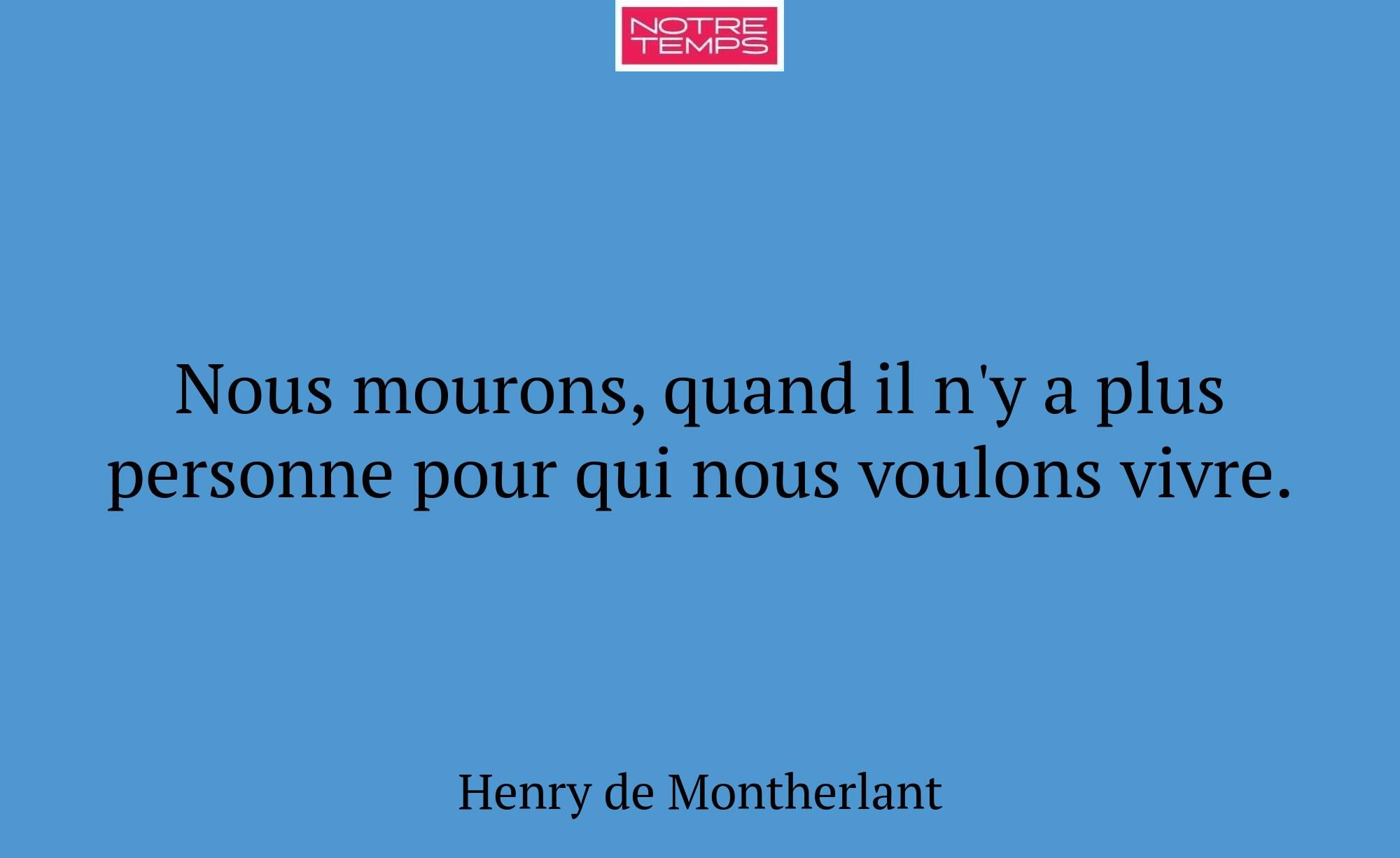 Nous mourons, quand il n'y a plus personne pour qu...
