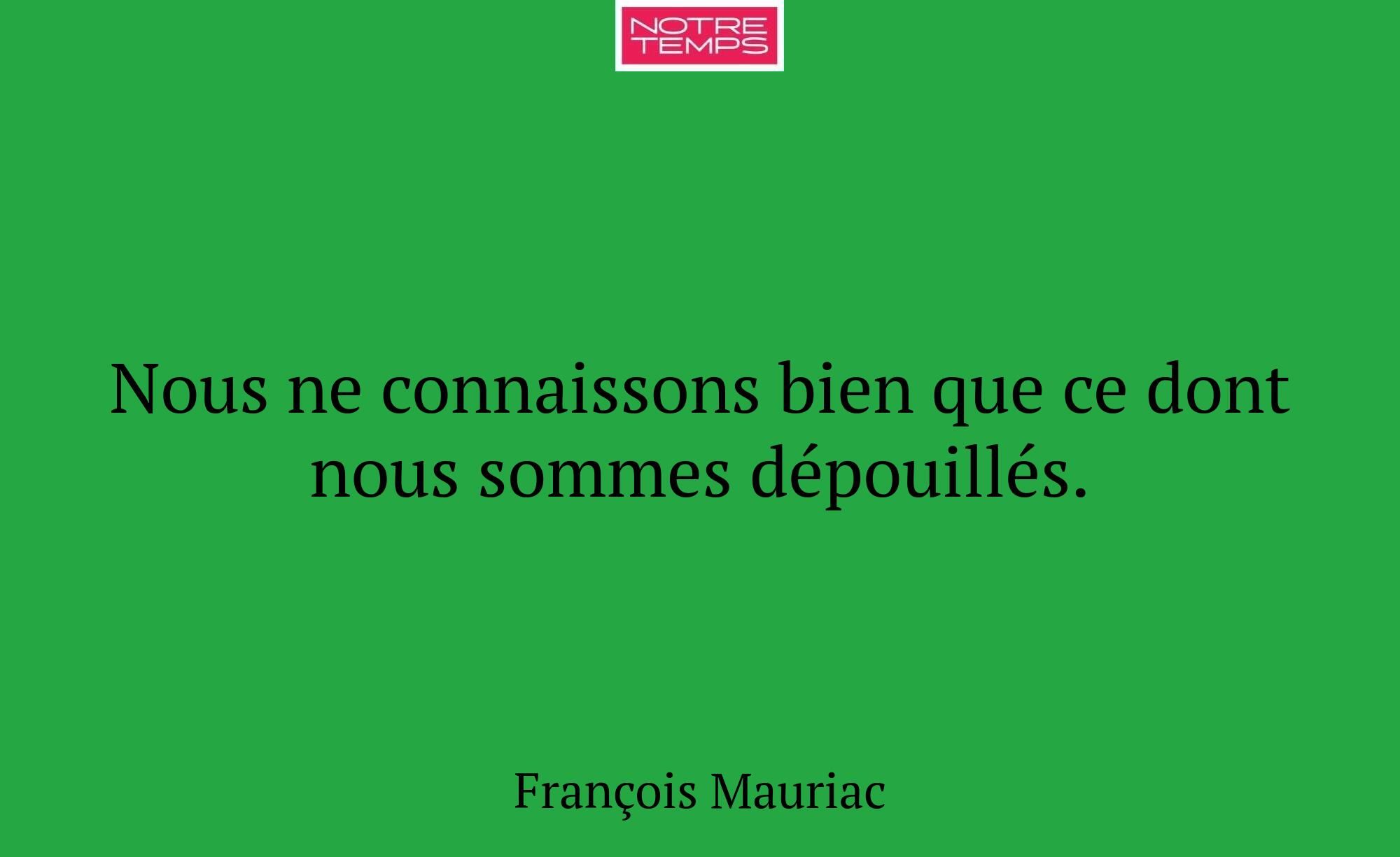 Nous ne connaissons bien que ce dont nous sommes d...