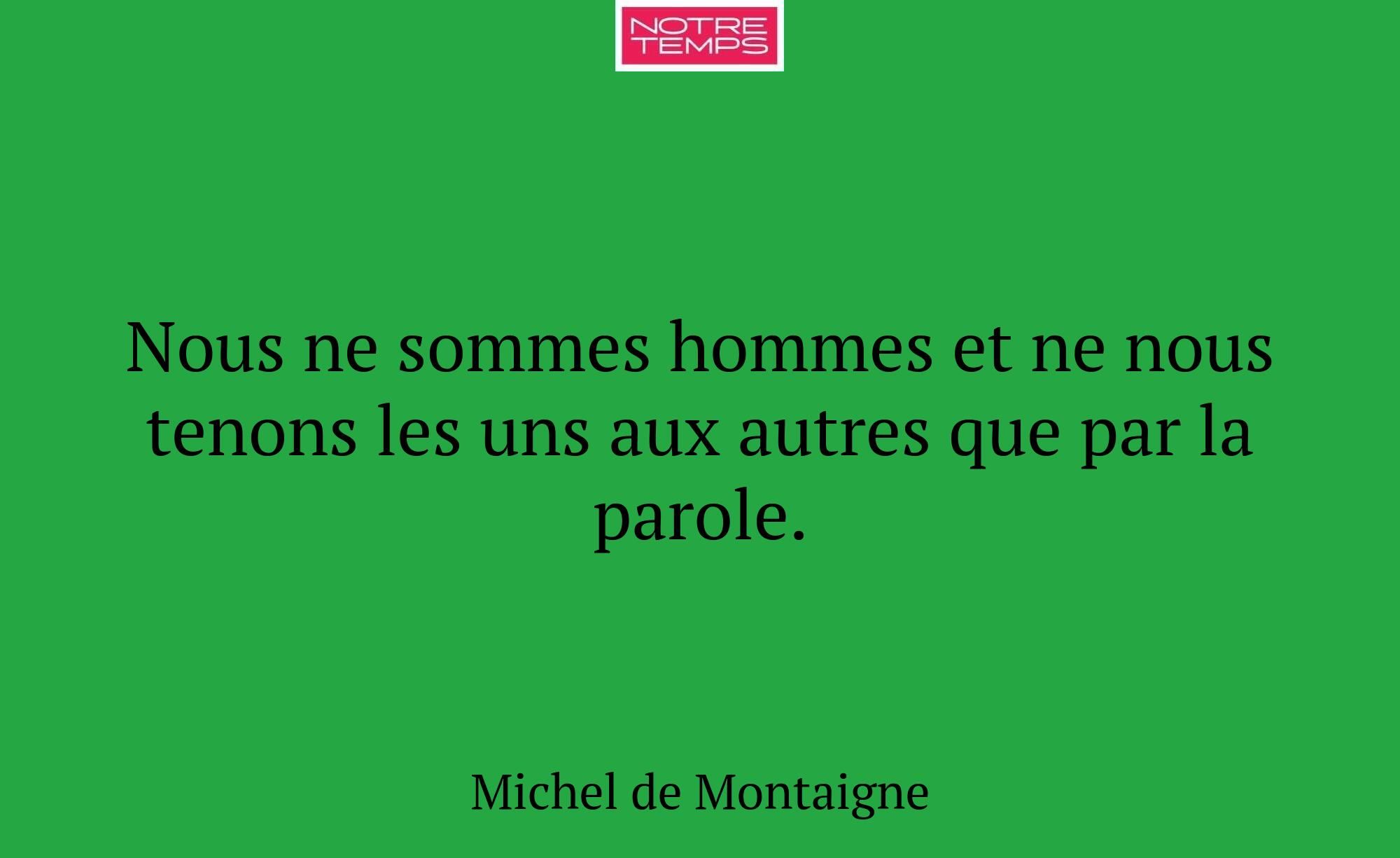 Nous ne sommes hommes et ne nous tenons les uns au...
