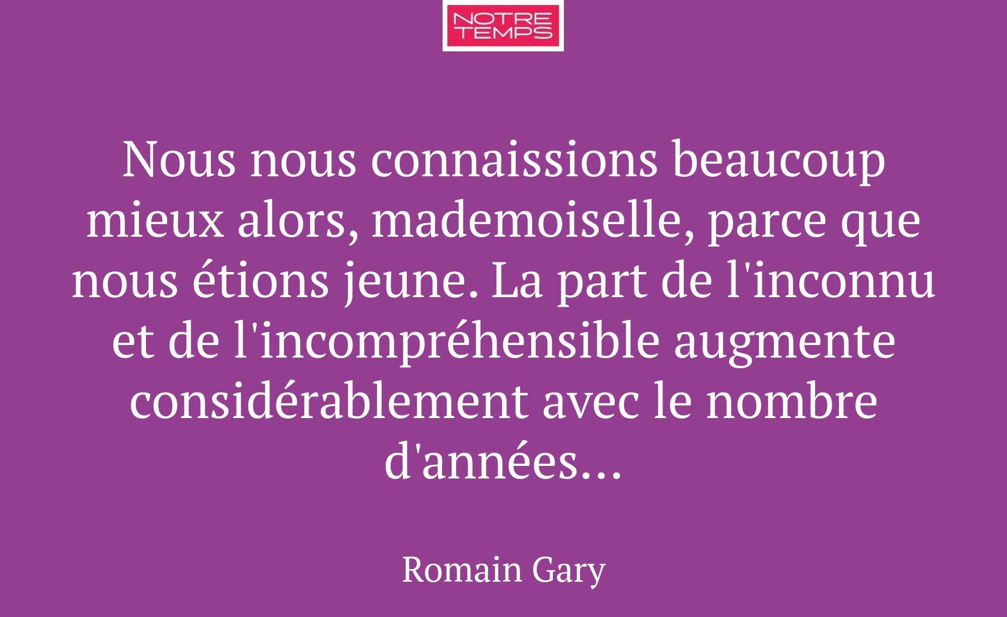 Nous nous connaissions beaucoup mieux alors, madem...