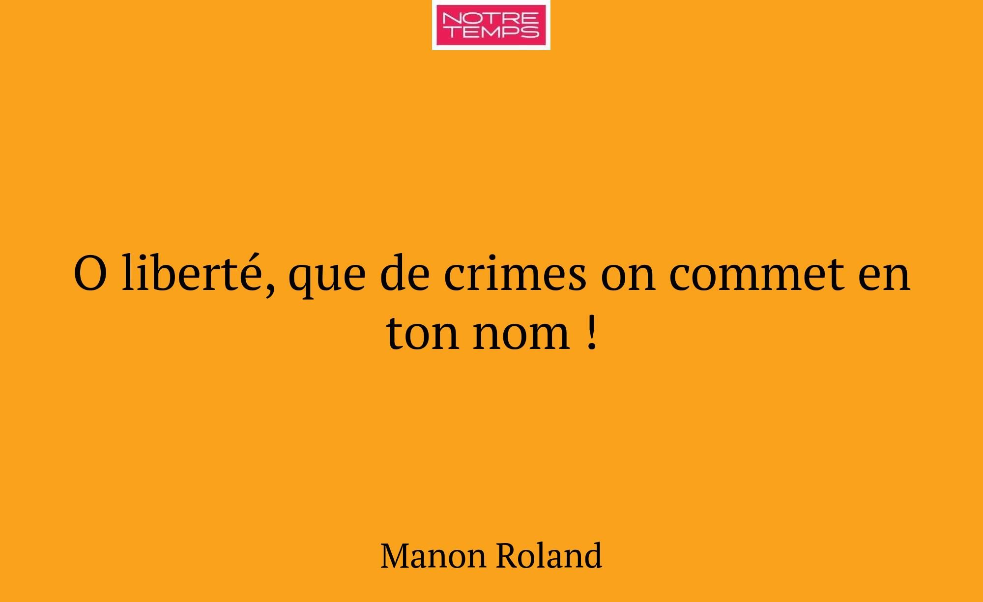 O liberté, que de crimes on commet en ton nom !