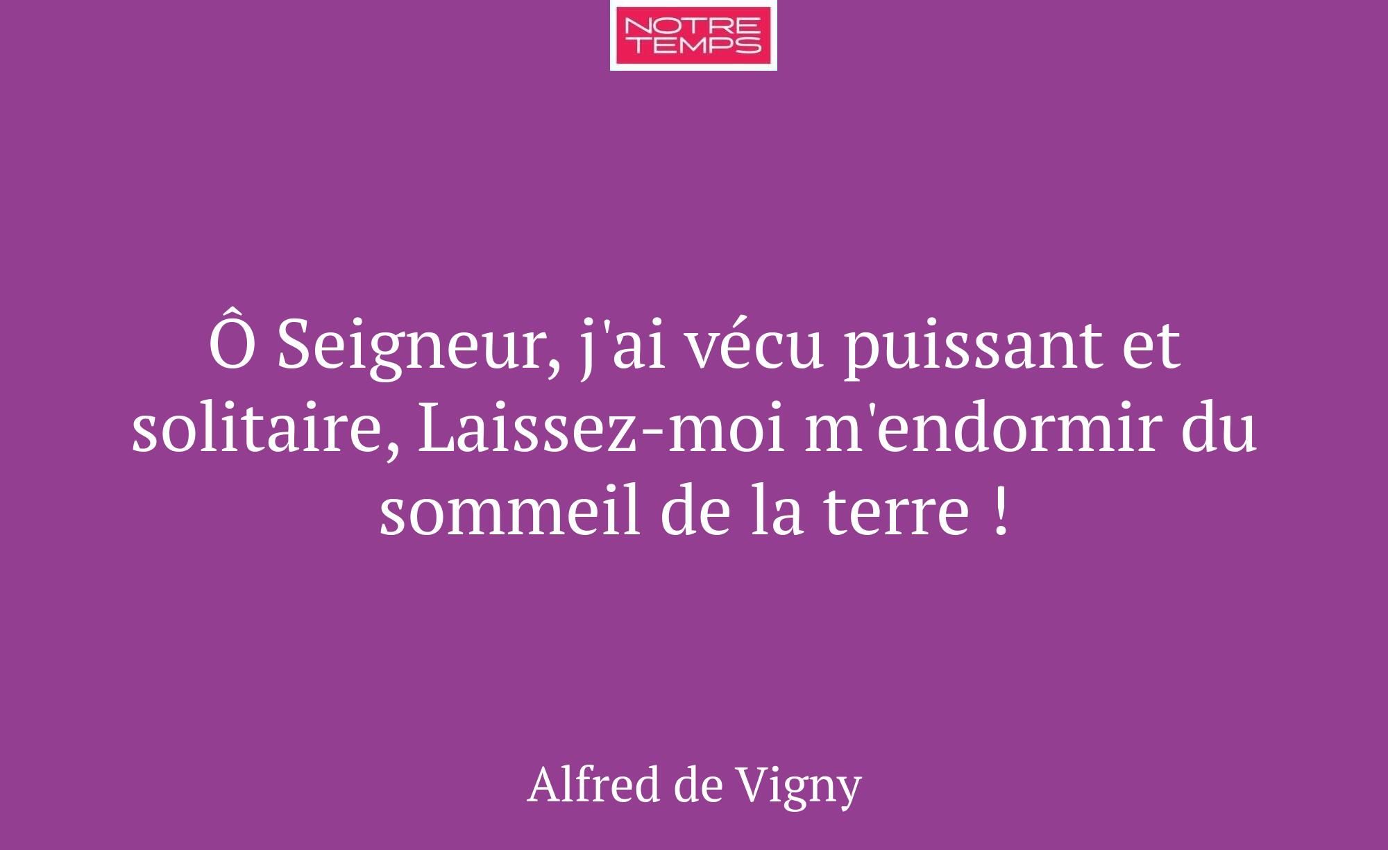 Ô Seigneur, j'ai vécu puissant et solitaire, Laiss...