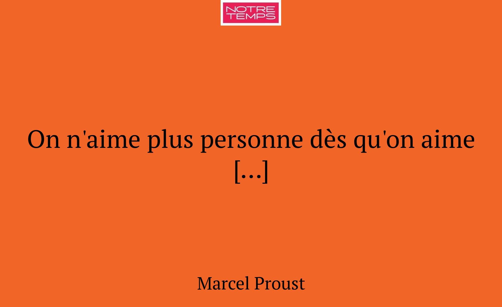 On n'aime plus personne dès qu'on aime […]