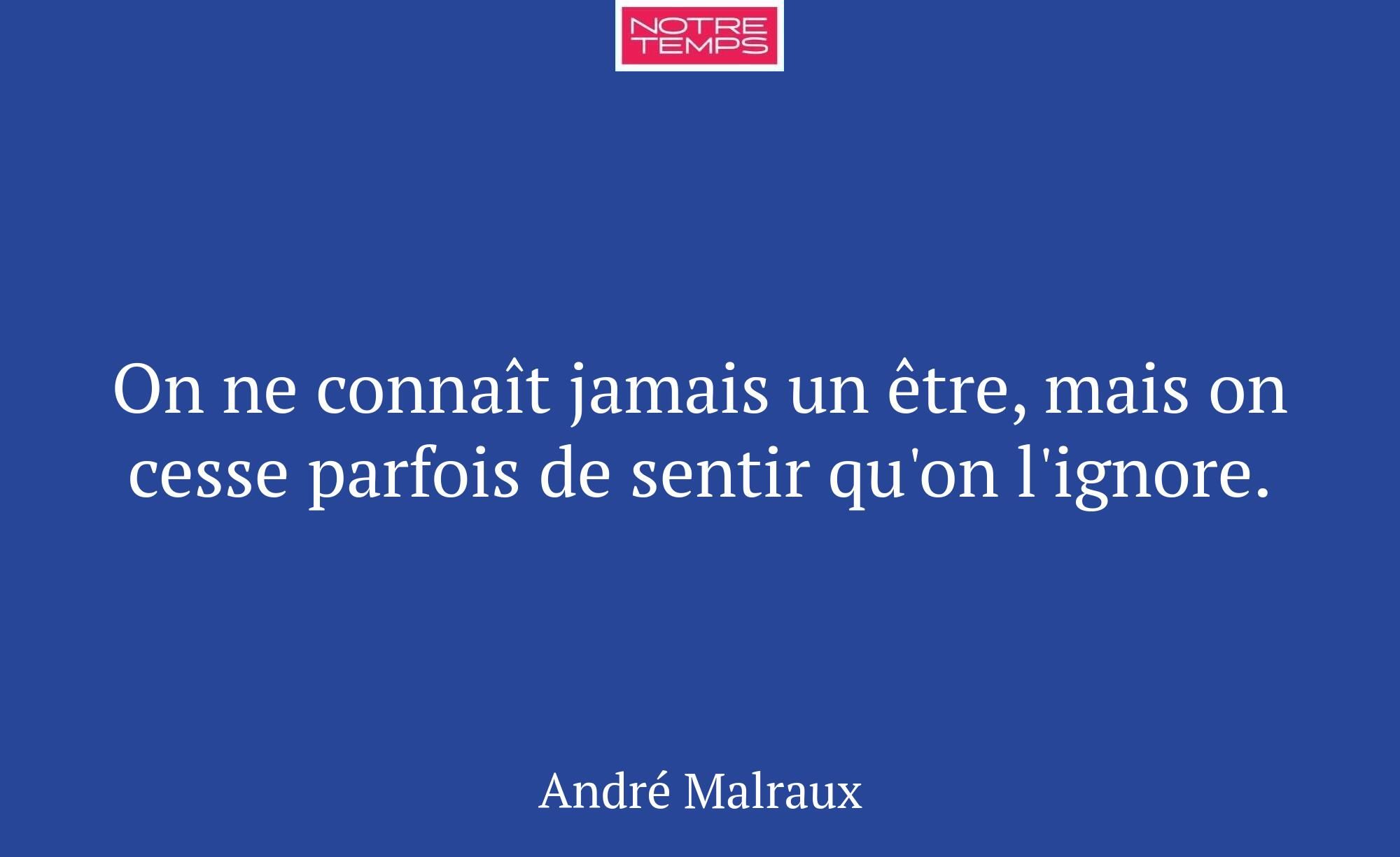 On ne connaît jamais un être, mais on cesse parfoi...