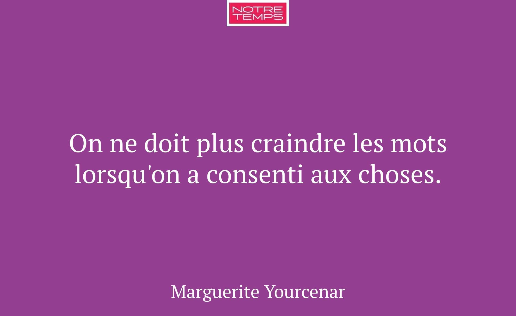 On ne doit plus craindre les mots lorsqu'on a cons...