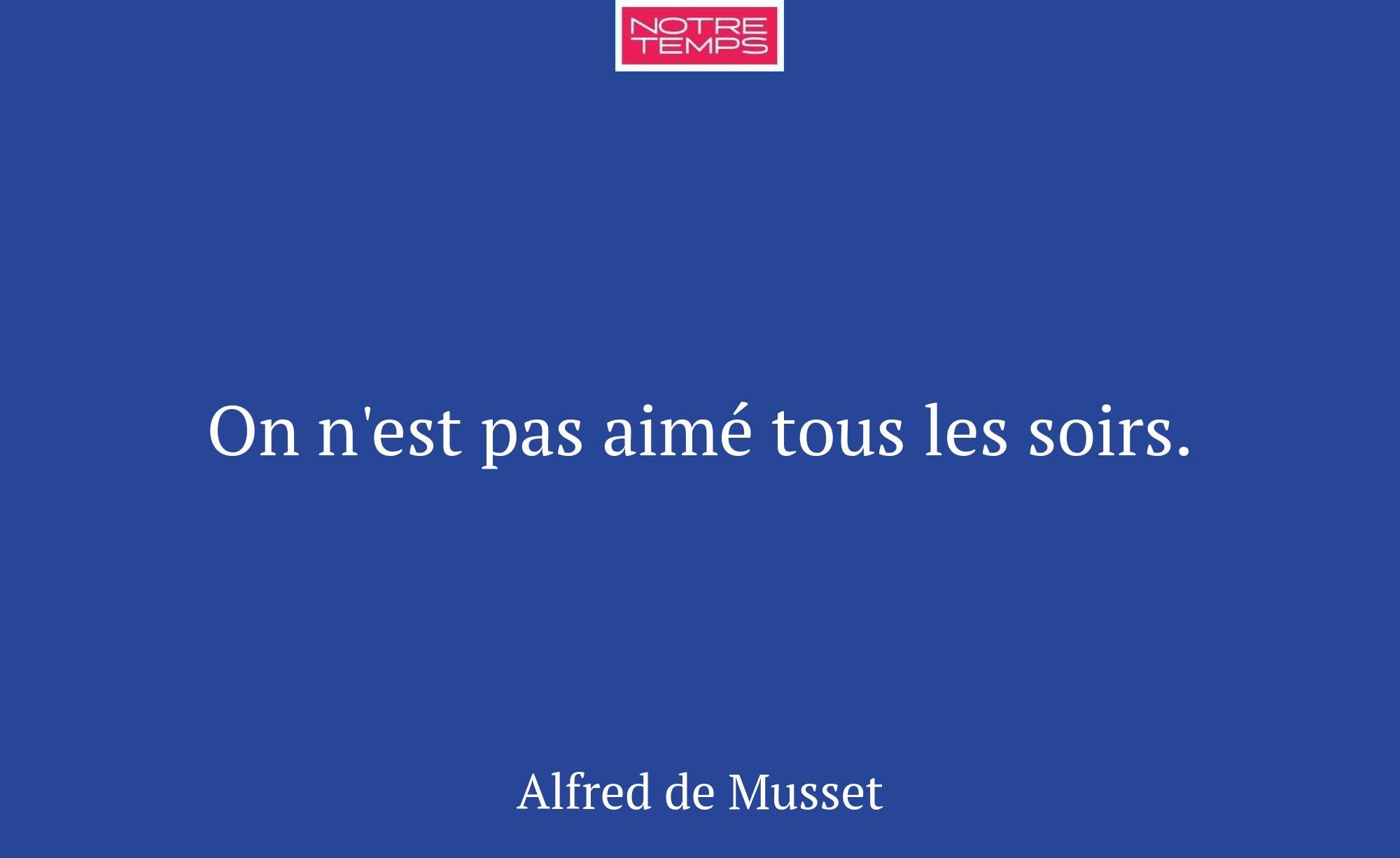 On n'est pas aimé tous les soirs.