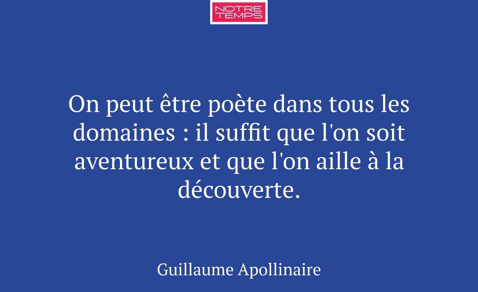 On peut être poète dans tous les domaines : il suf...