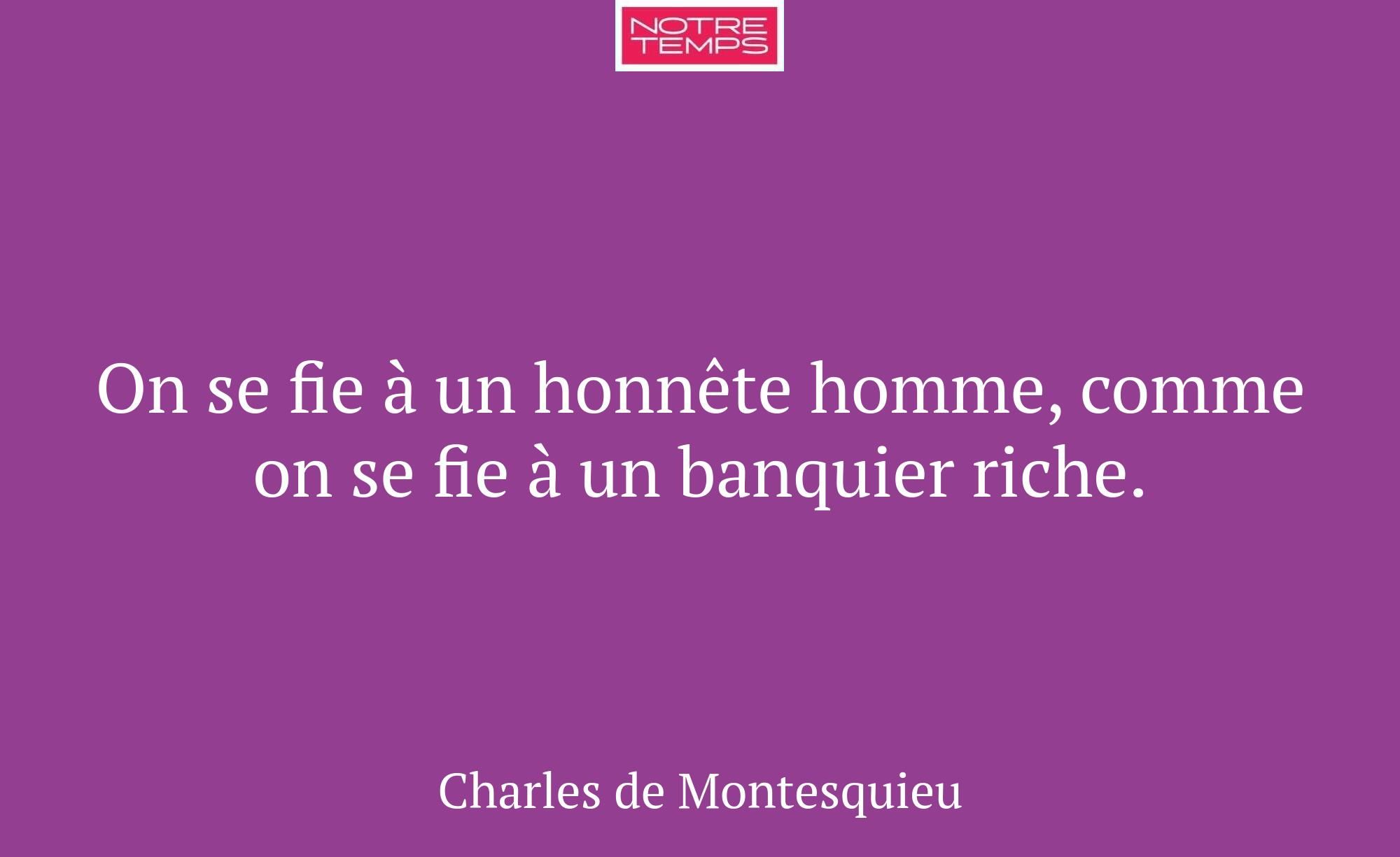 On se fie à un honnête homme, comme on se fie à un...