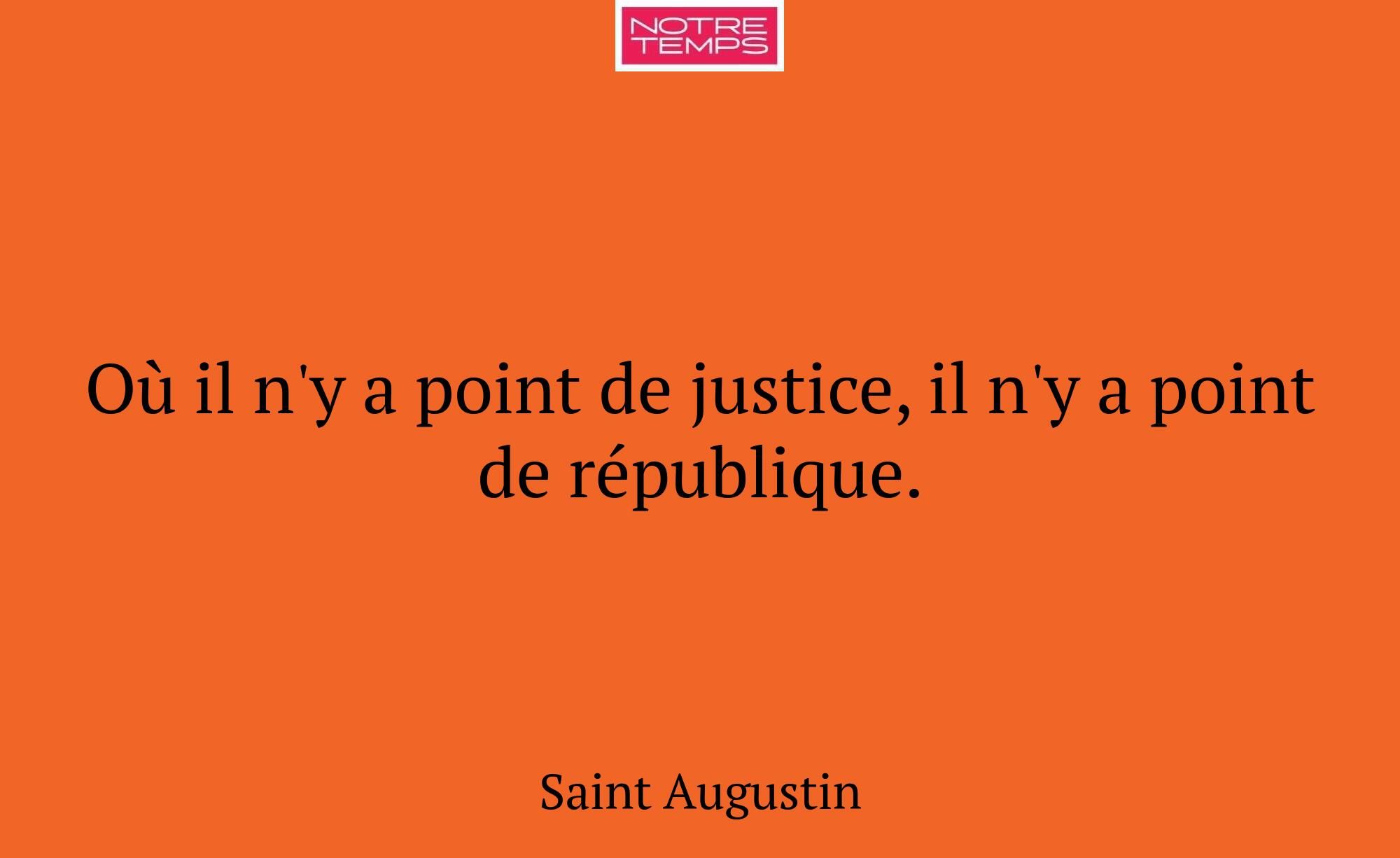 Où il n'y a point de justice, il n'y a point de ré...
