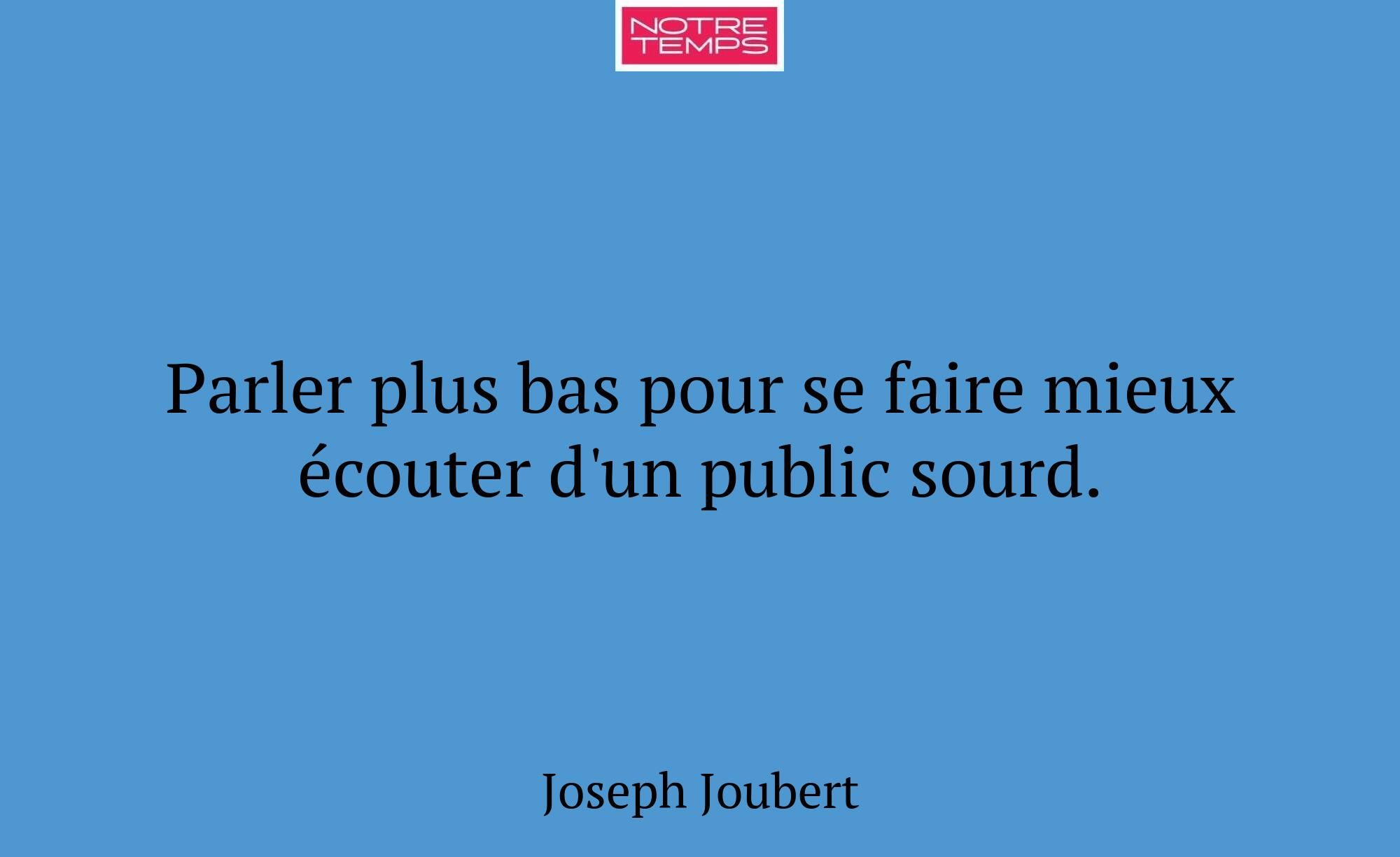 Parler plus bas pour se faire mieux écouter d'un p...
