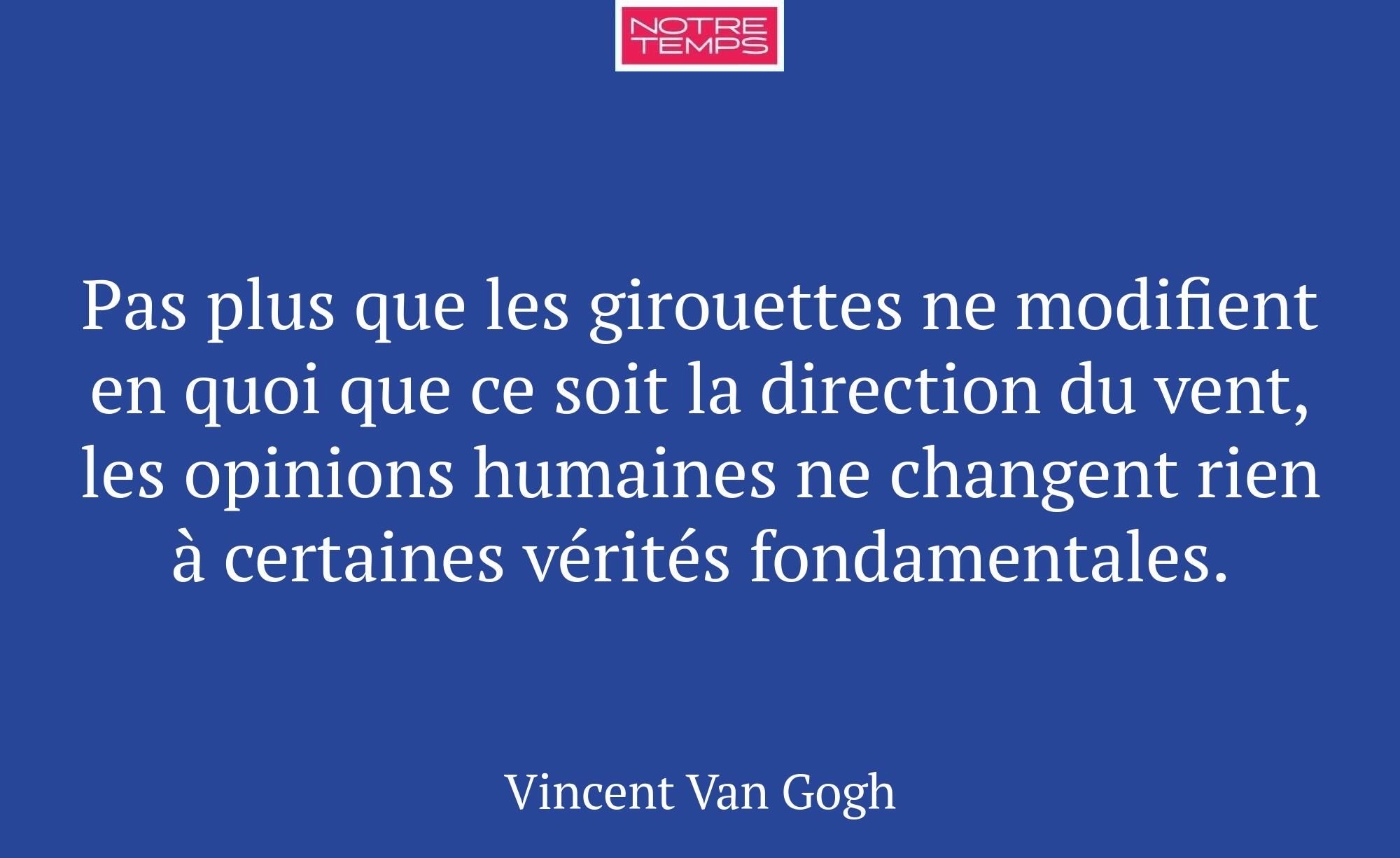 Pas plus que les girouettes ne modifient en quoi q...