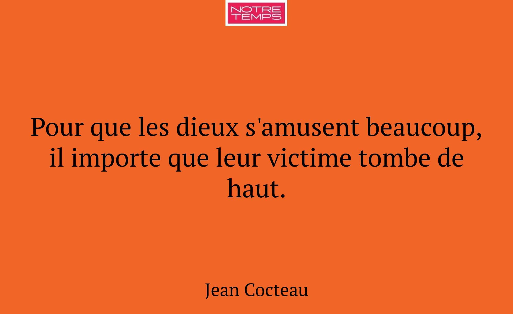 Pour que les dieux s'amusent beaucoup, il importe...