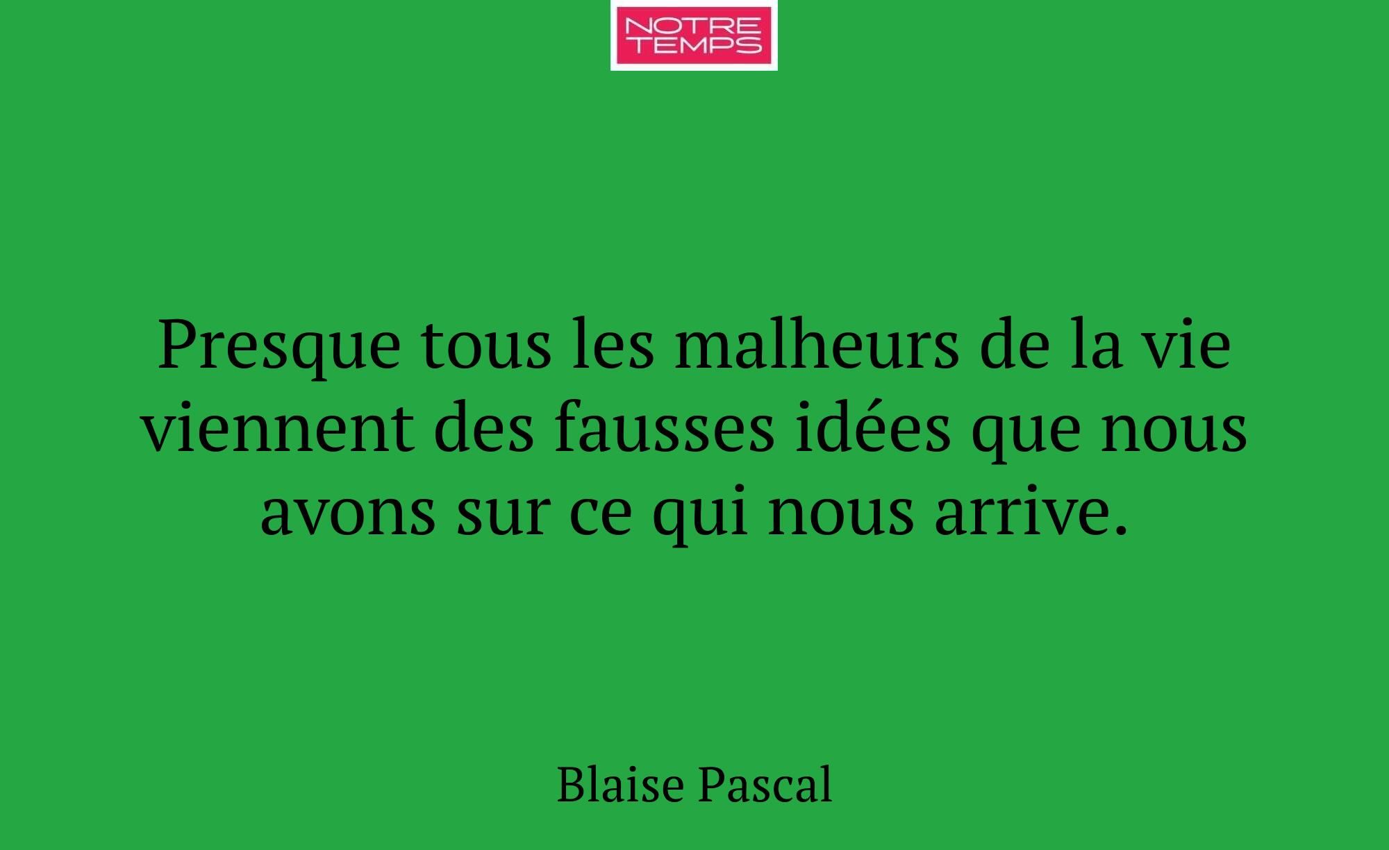 Presque tous les malheurs de la vie viennent des f...