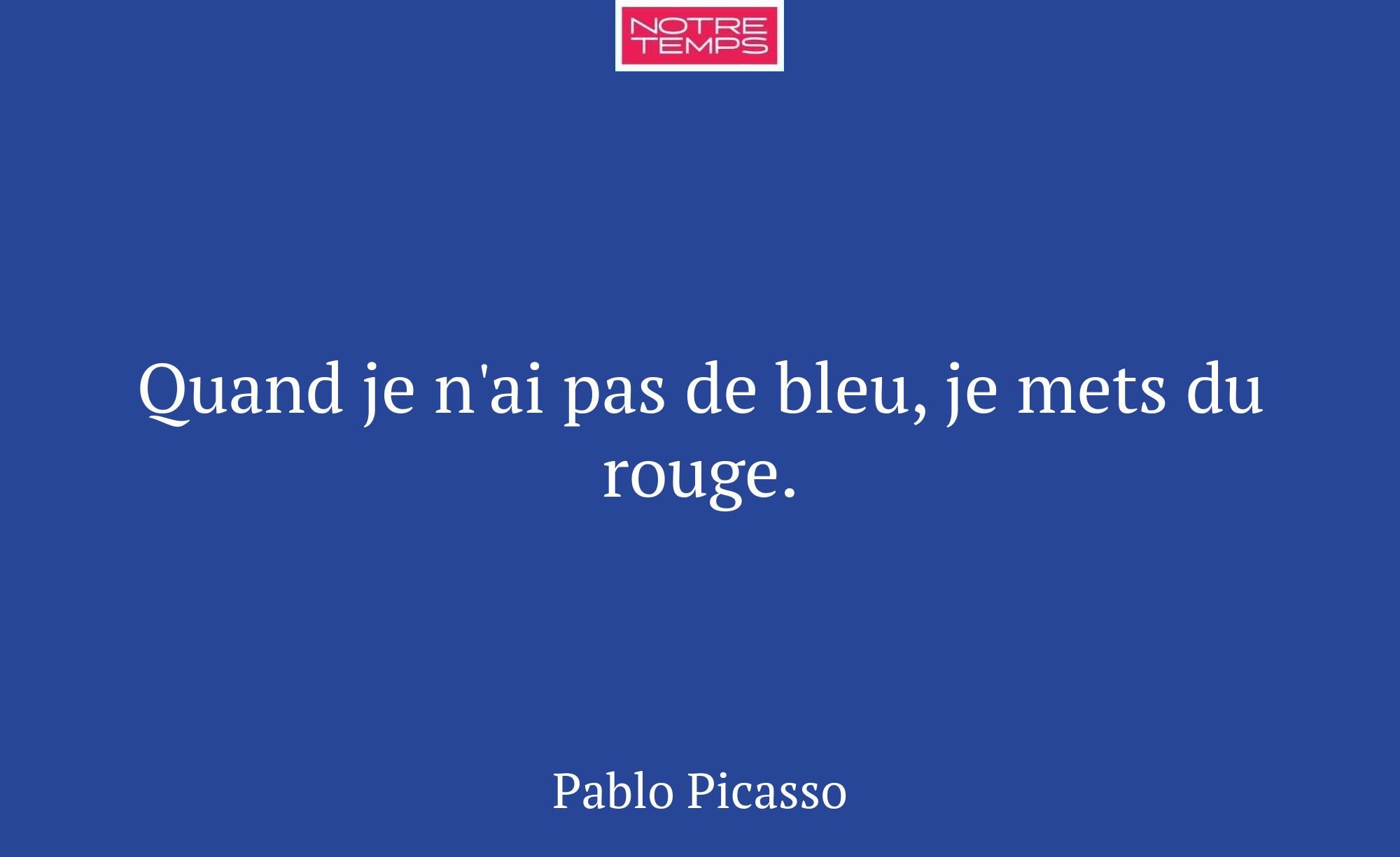 Quand je n'ai pas de bleu, je mets du rouge.