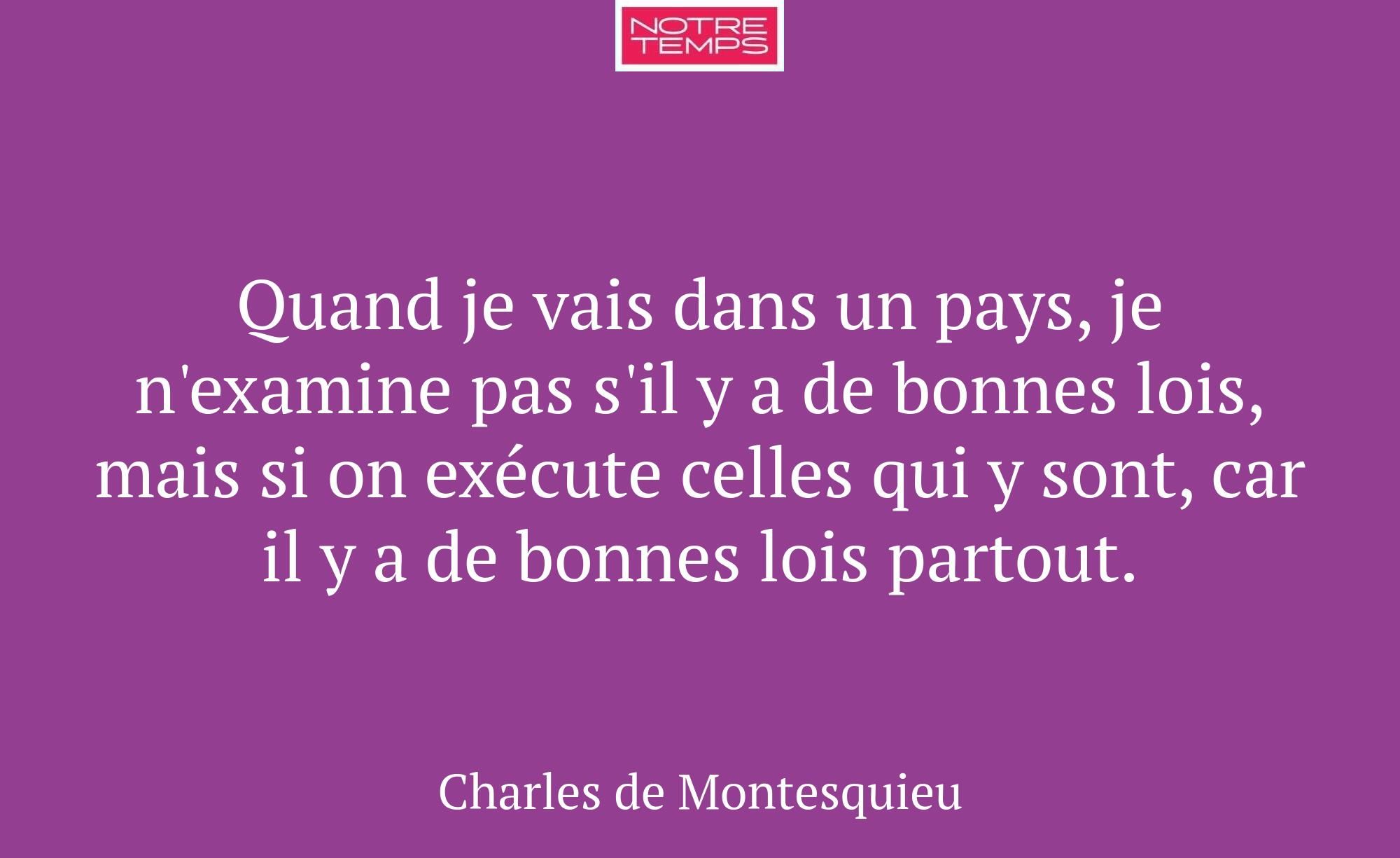 Quand je vais dans un pays, je n'examine pas s'il...