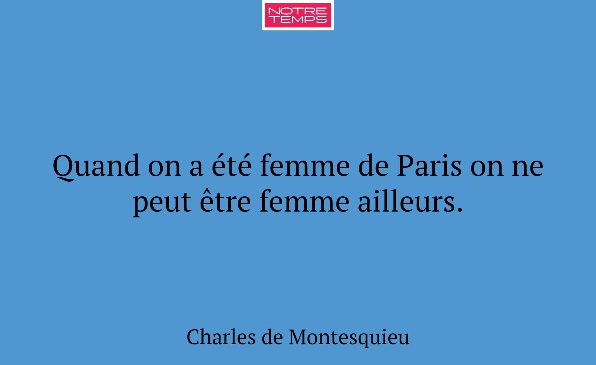 Quand on a été femme de Paris on ne peut être femm...