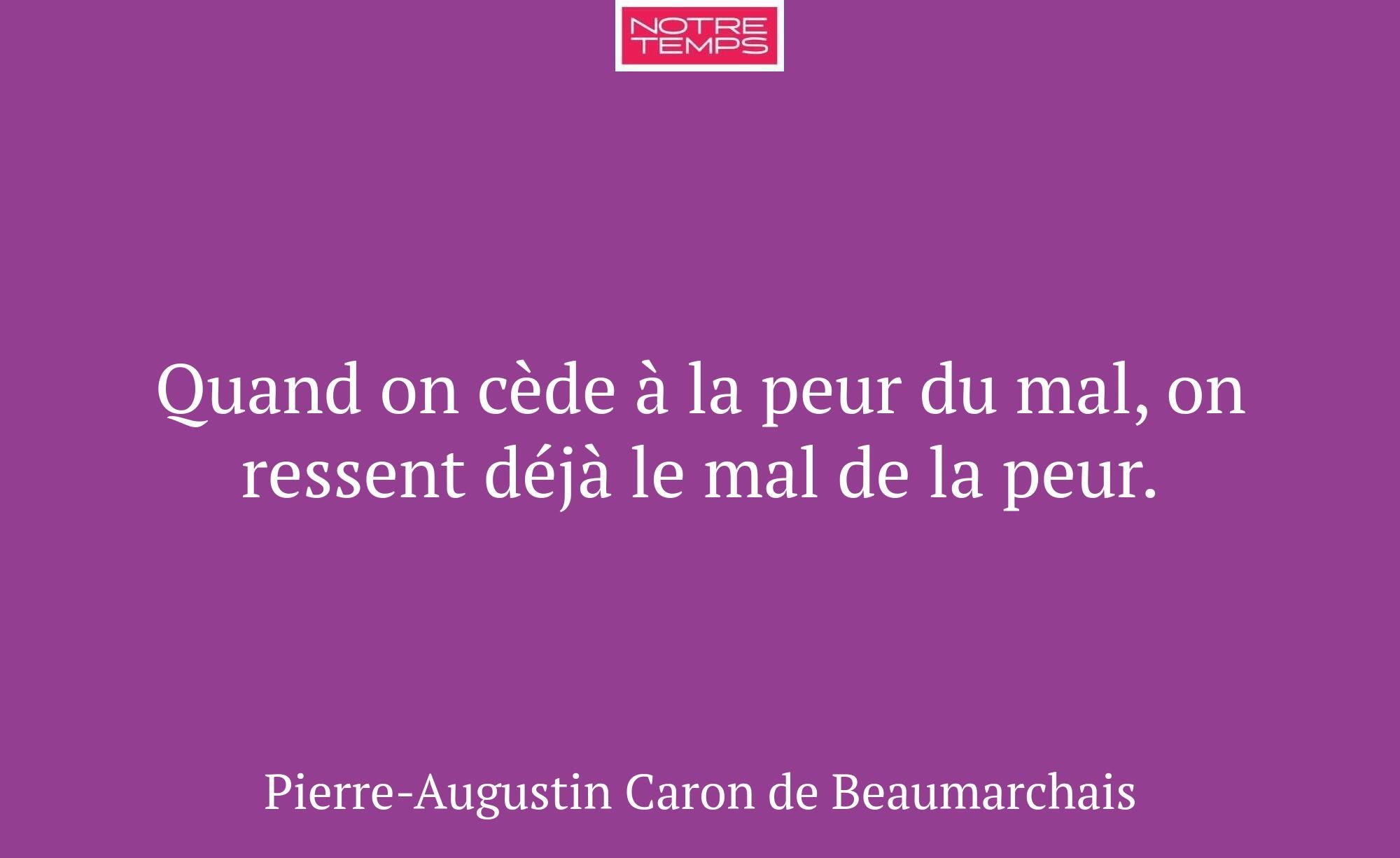 Quand on cède à la peur du mal, on ressent déjà le...