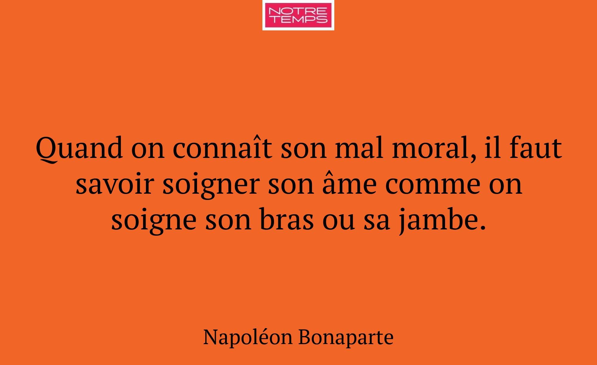 Quand on connaît son mal moral, il faut savoir soi...