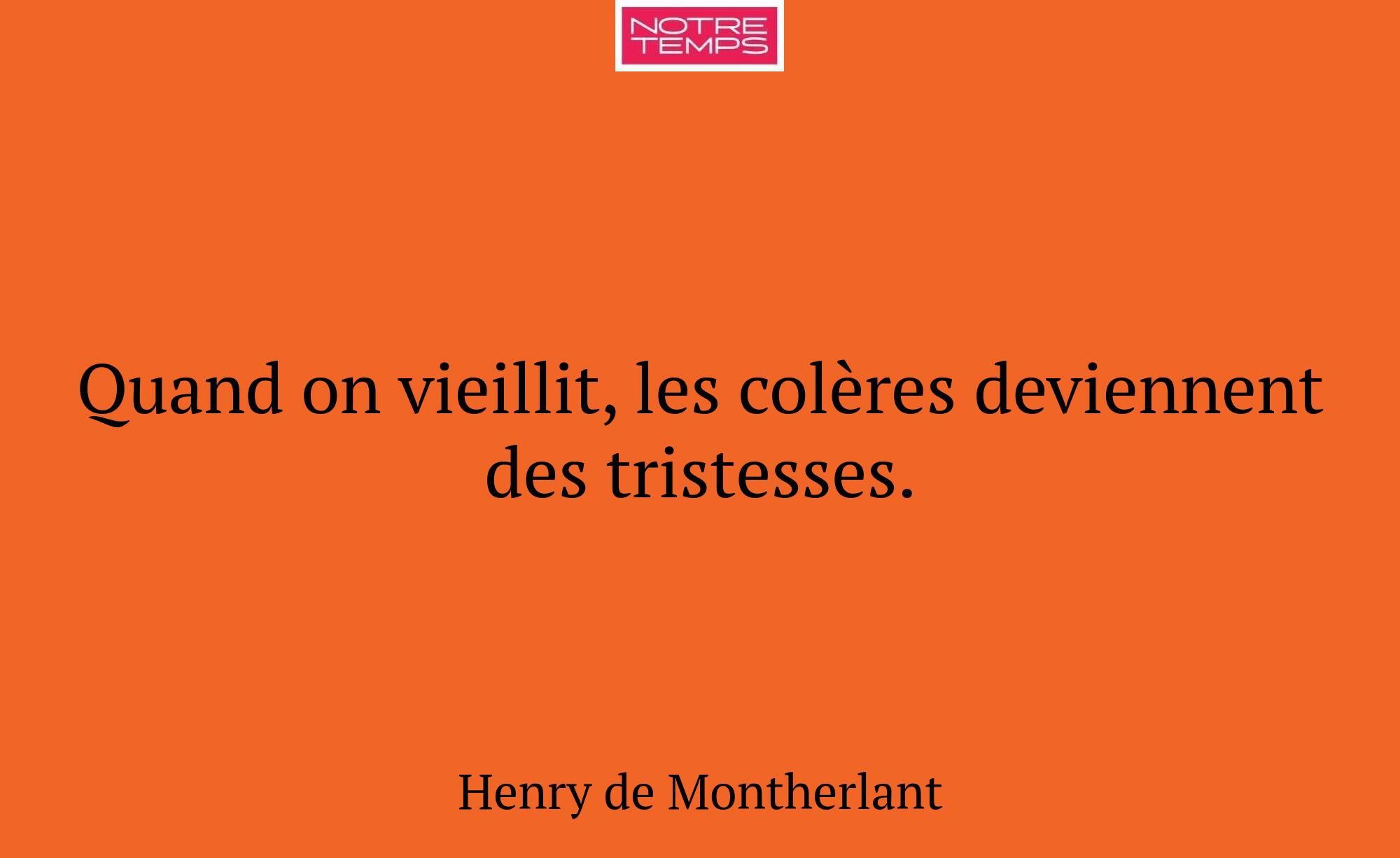 Quand on vieillit, les colères deviennent des tris...