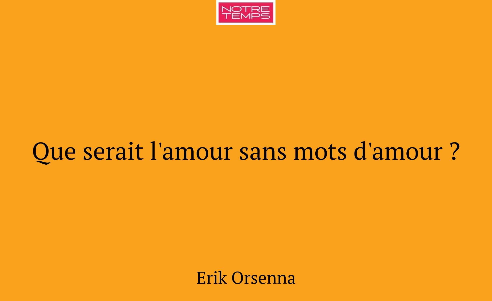 Que serait l'amour sans mots d'amour ?